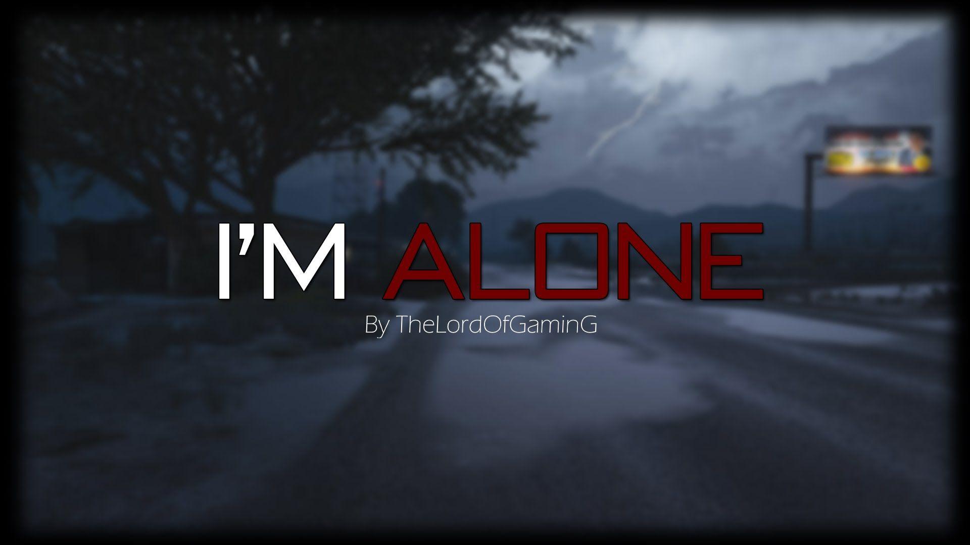 im alone wallpaper