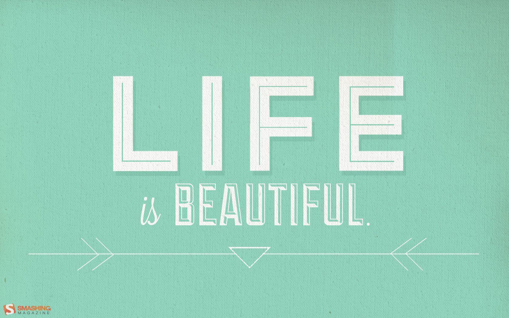 Life Is Beautiful wallpaper. Life Is Beautiful