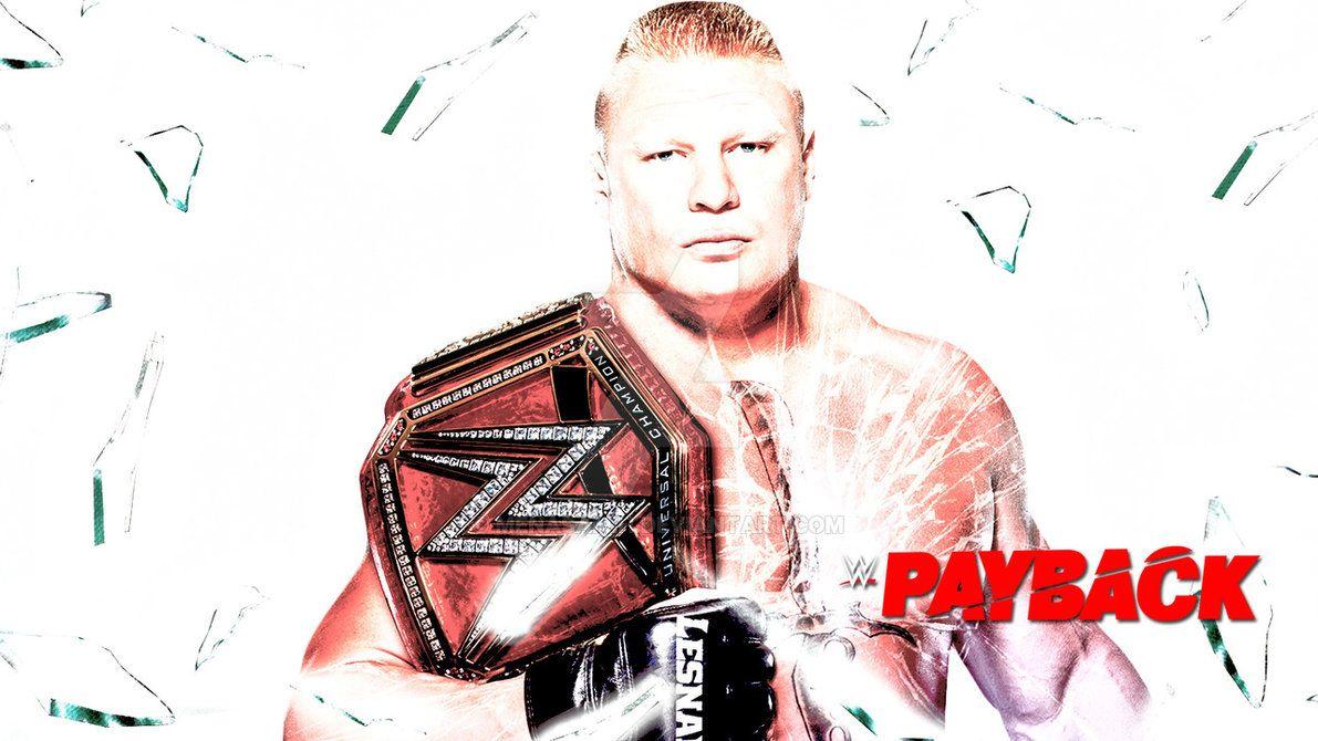 WWE Payback 2017 Wallpaper Featuring Brock Lesnar!