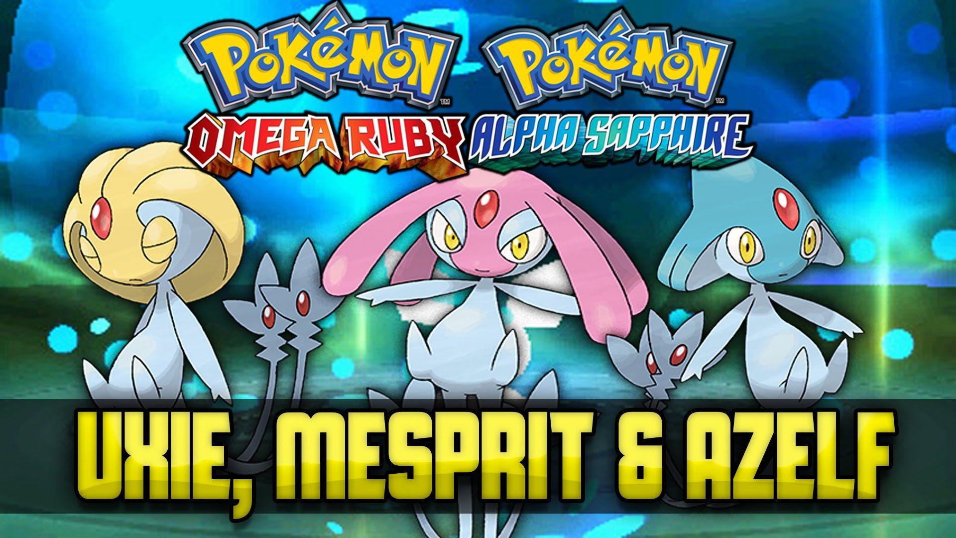 Pokémon Omega Ruby & Alpha Sapphire, Mesprit & Azelf