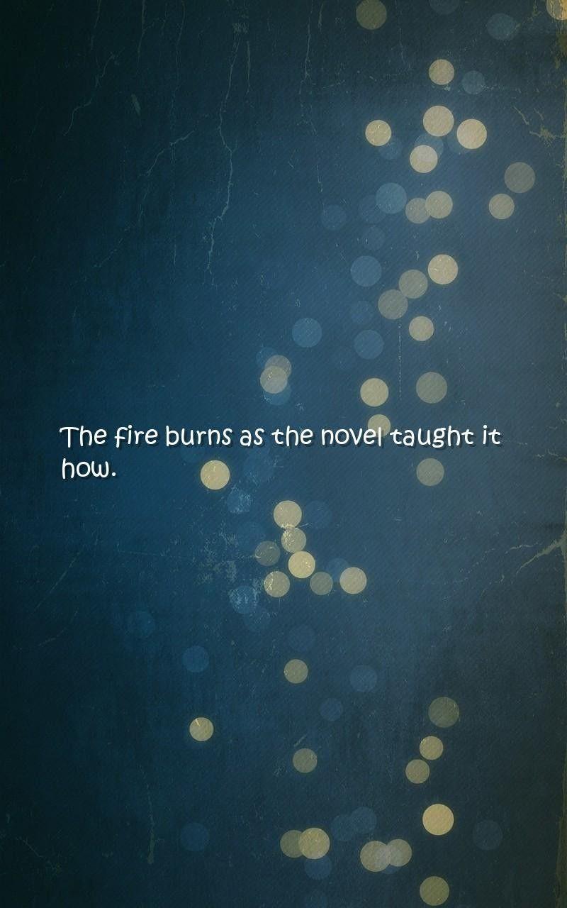 These fire quotes wallpaper are definitely my type from Quotes