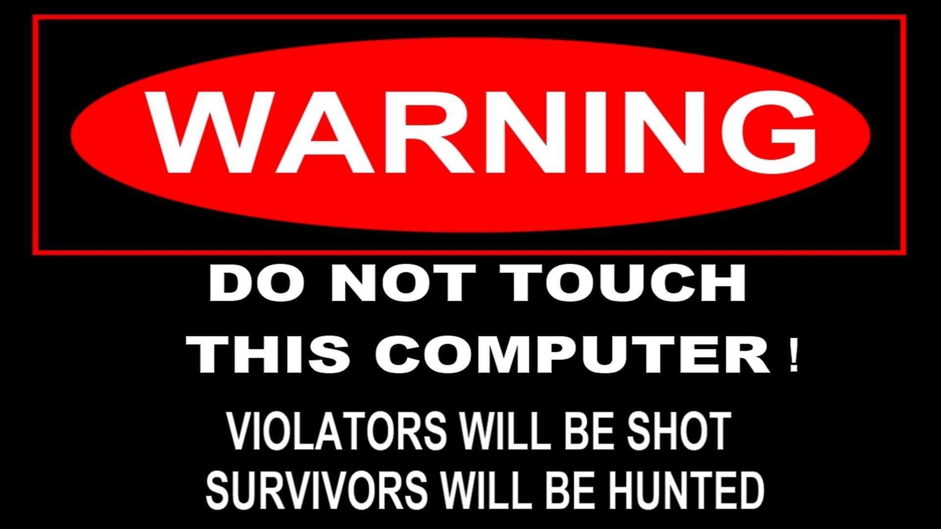 Warning Do Not Touch This Computer ! Full HD Wallpaper