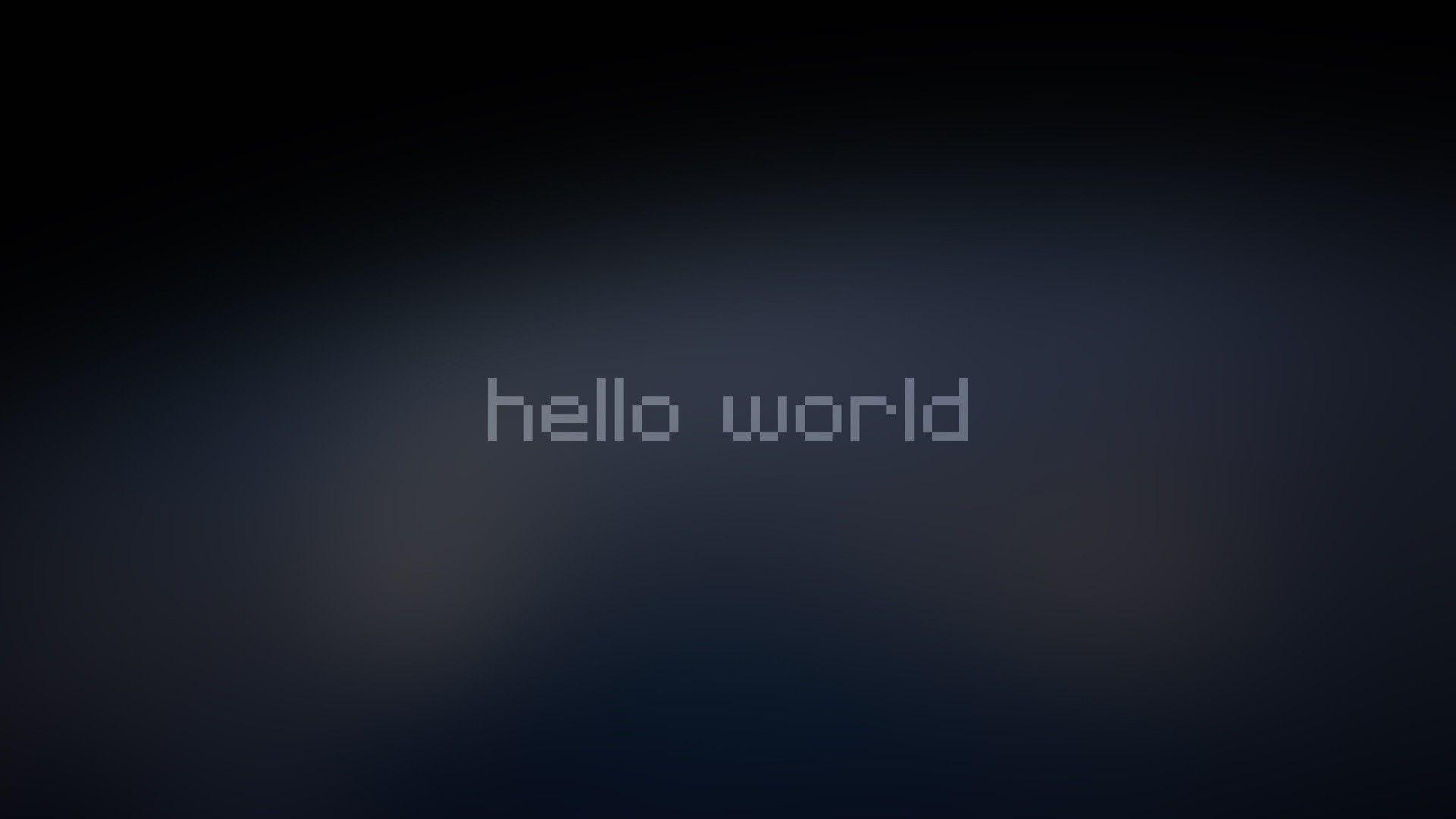 Hello World 4k Laptop Full HD 1080P HD 4k Wallpaper