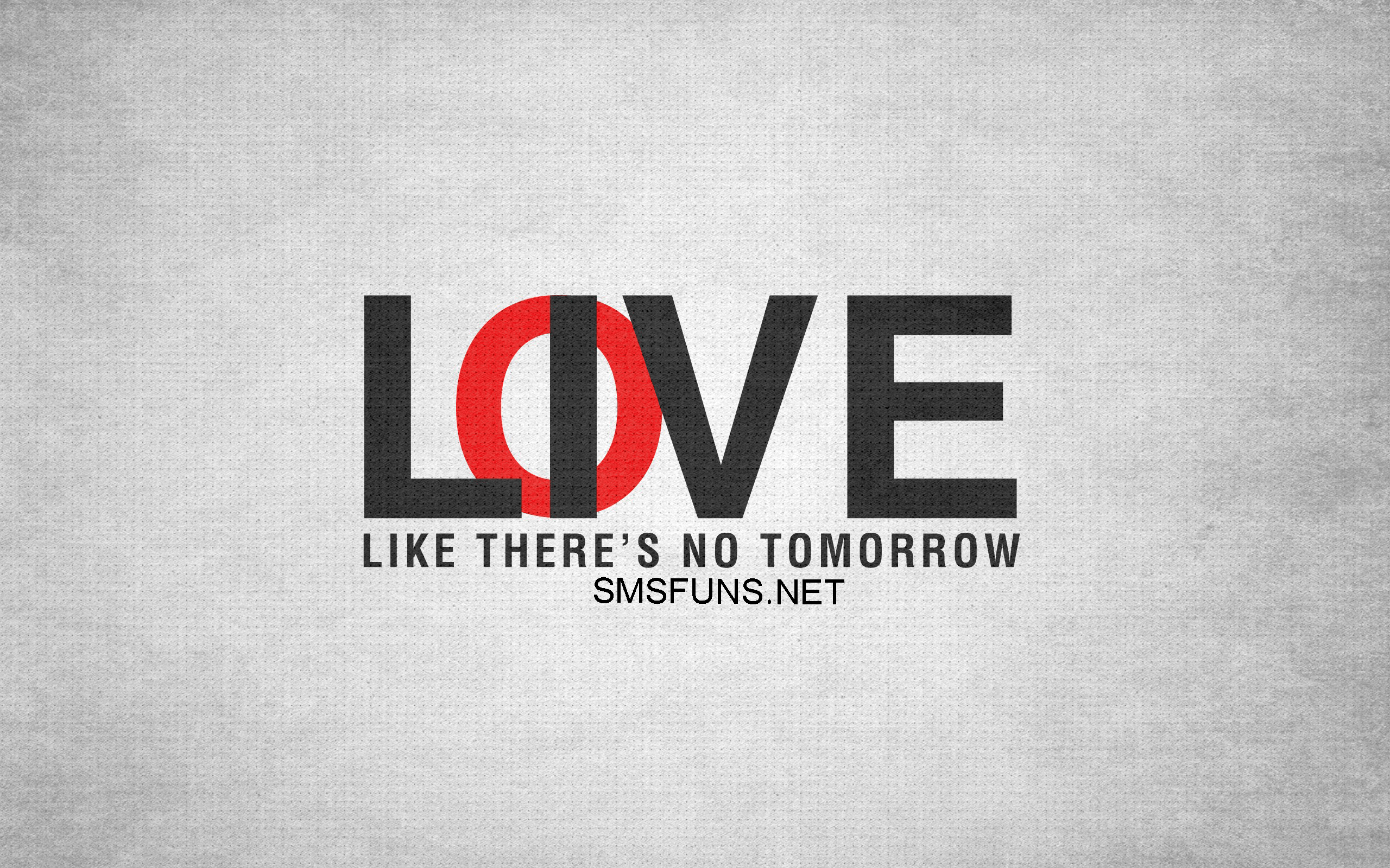 Download Love Live Like Tomorrow HD & Widescreen Love Wallpaper