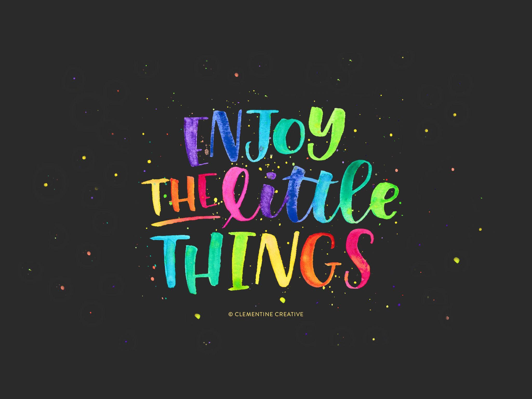Free Wallpaper: Enjoy the Little Things