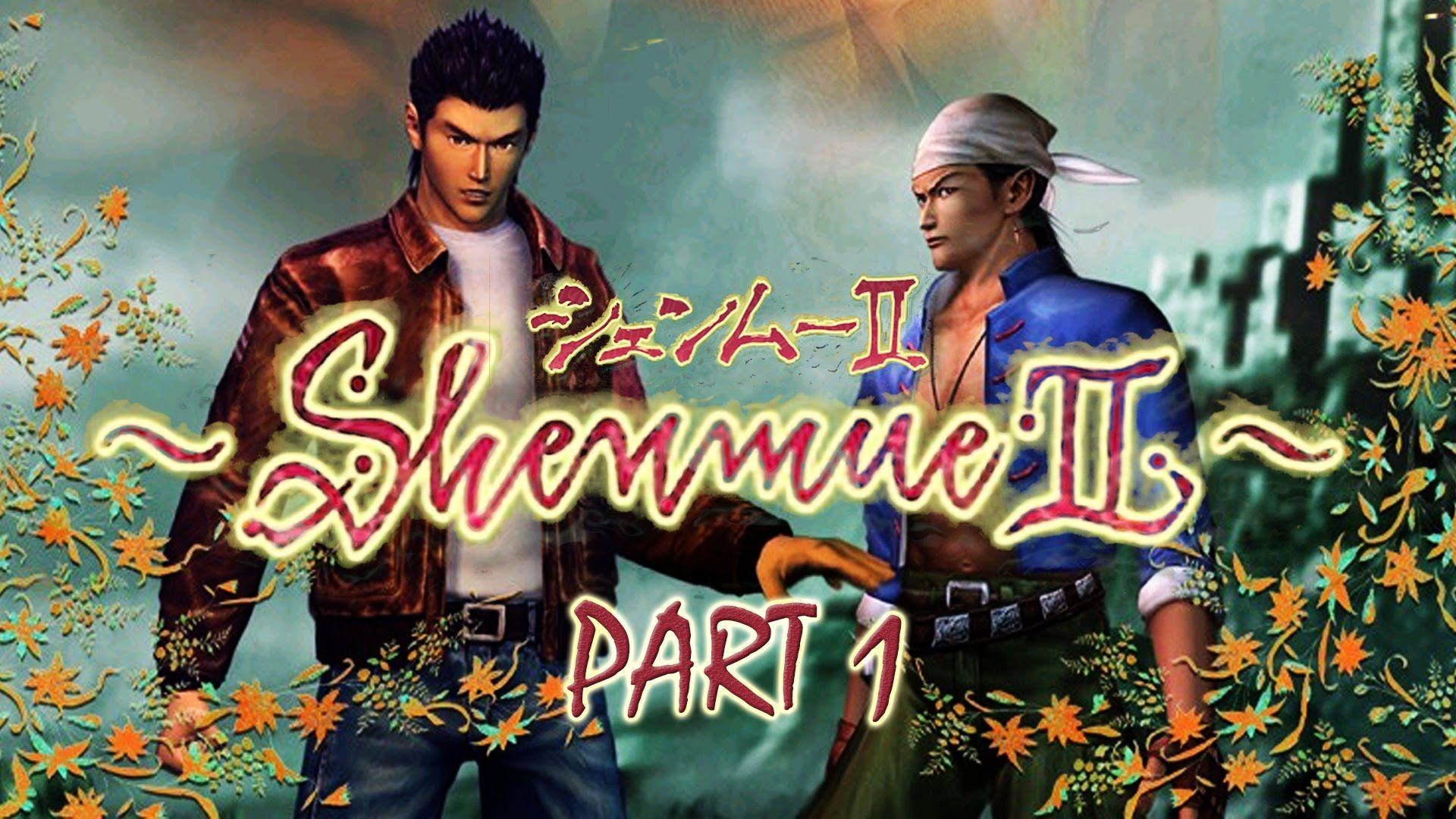 Shenmue II Part 1: Welcome To Hong Kong
