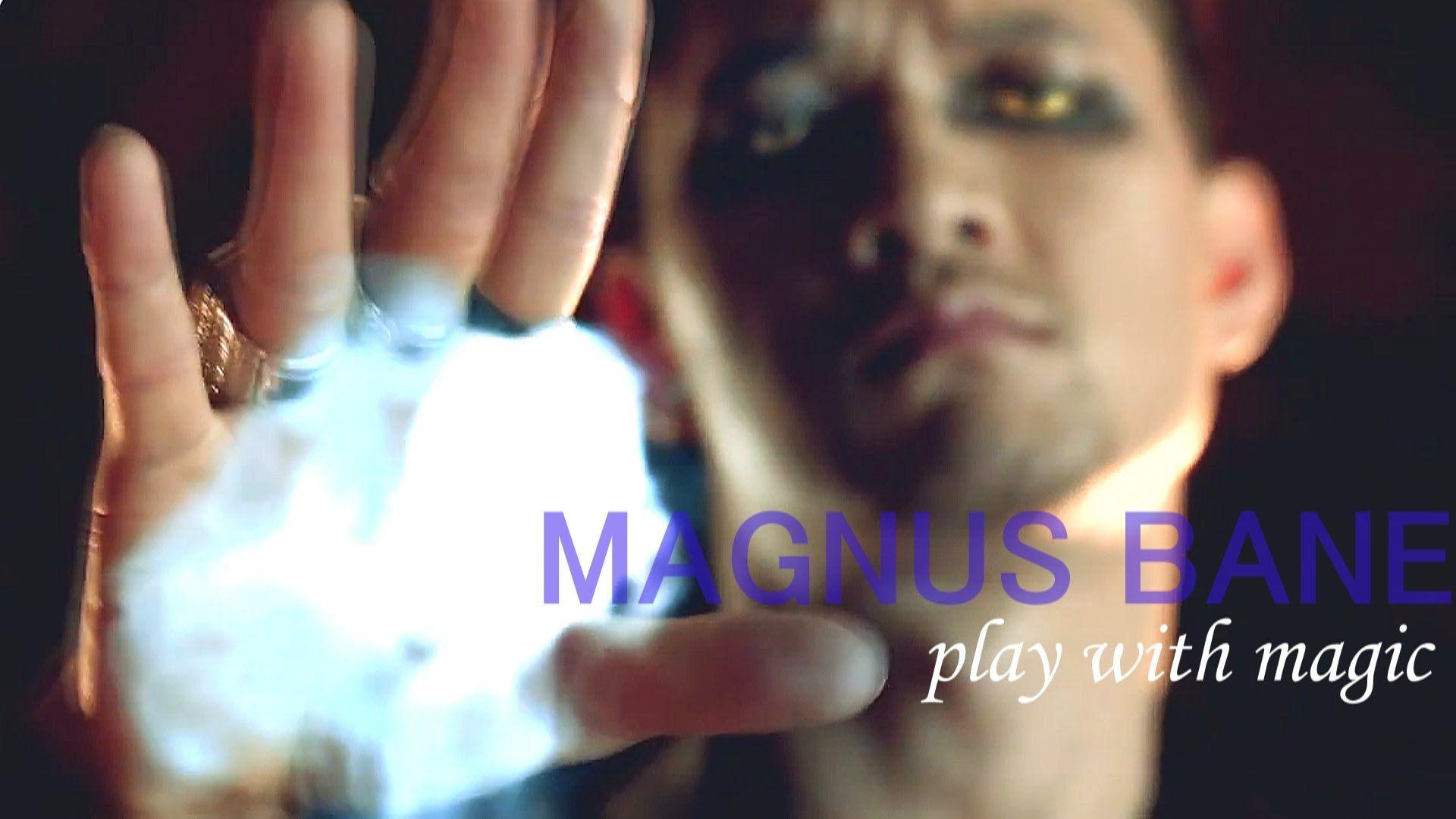Magnus Bane. Play With Magic (for Alexandra)