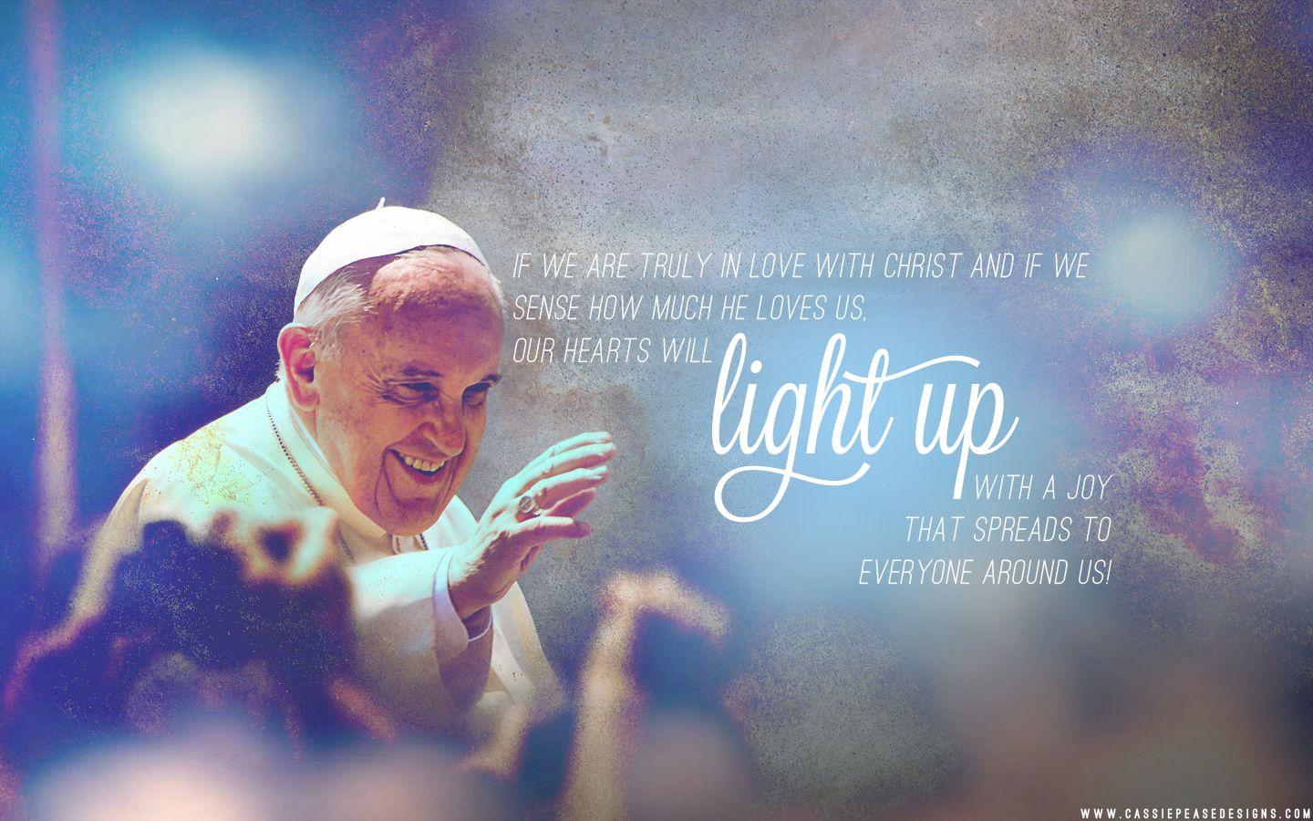 Pope Francis “Light Up” Desktop Wallpaper. Cassie Pease Designs