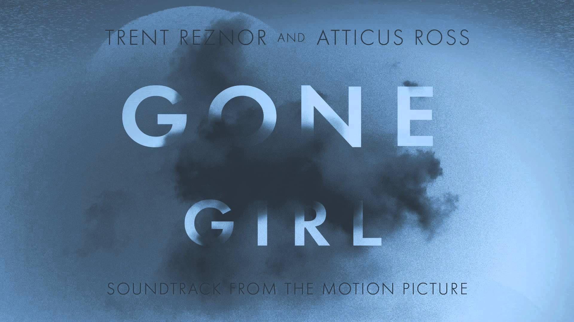Gone Girl (Soundtrack from the Motion Picture) Full Length 1080 HD