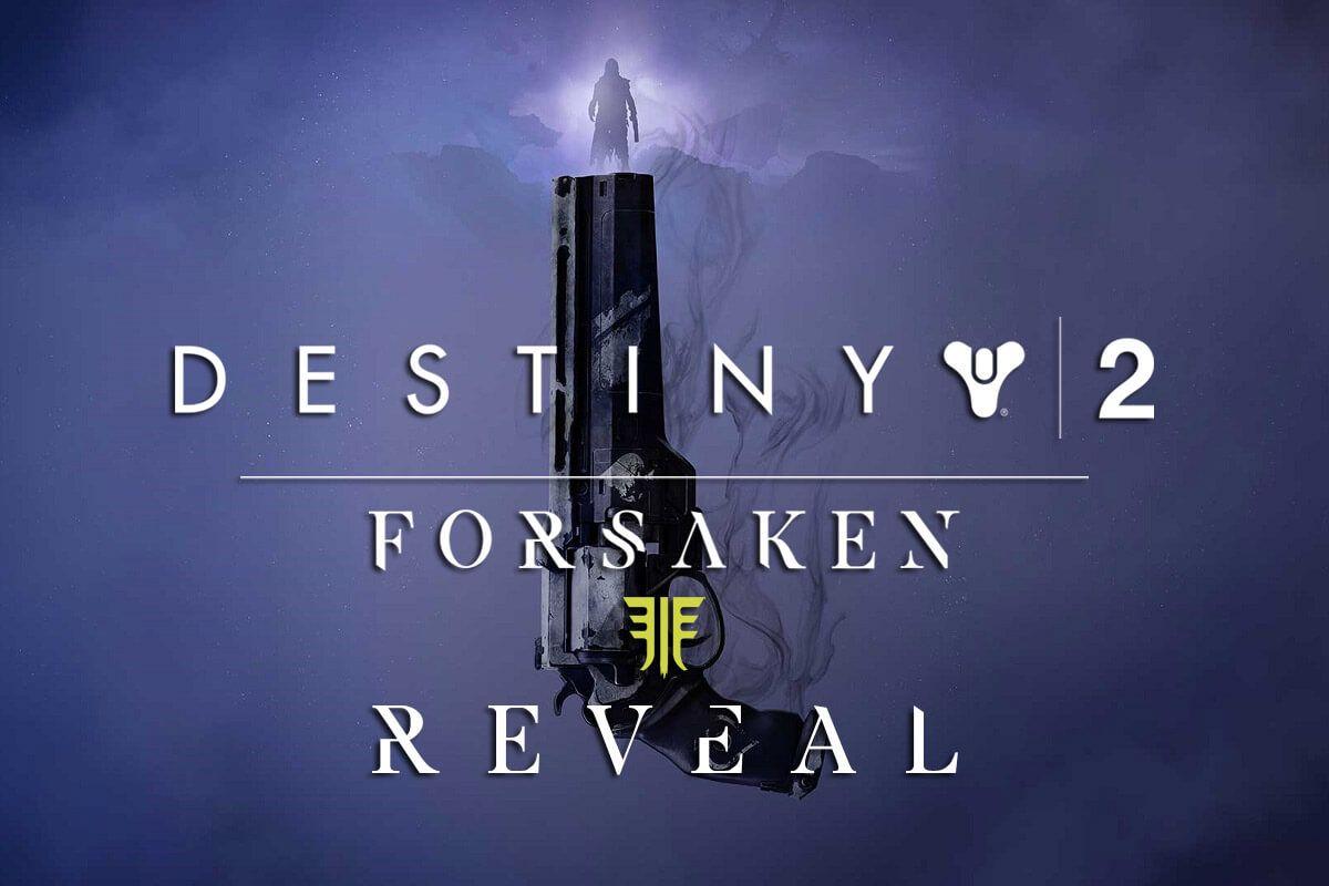 Destiny 2: Forsaken Reveal