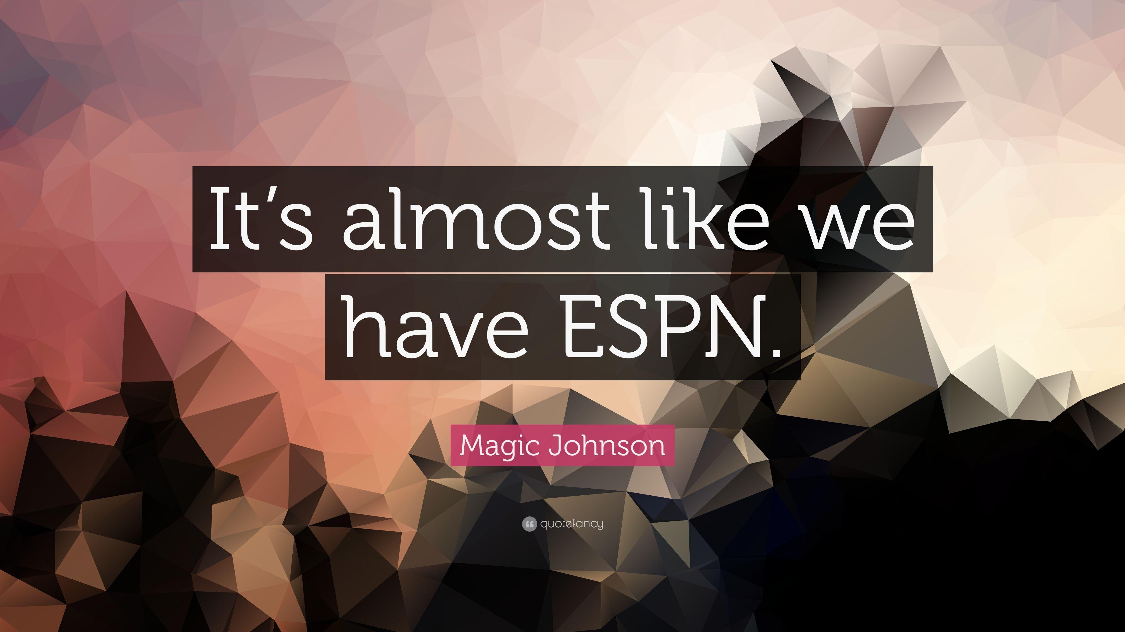 Magic Johnson Quote: “It's almost like we have ESPN.” 7 wallpaper