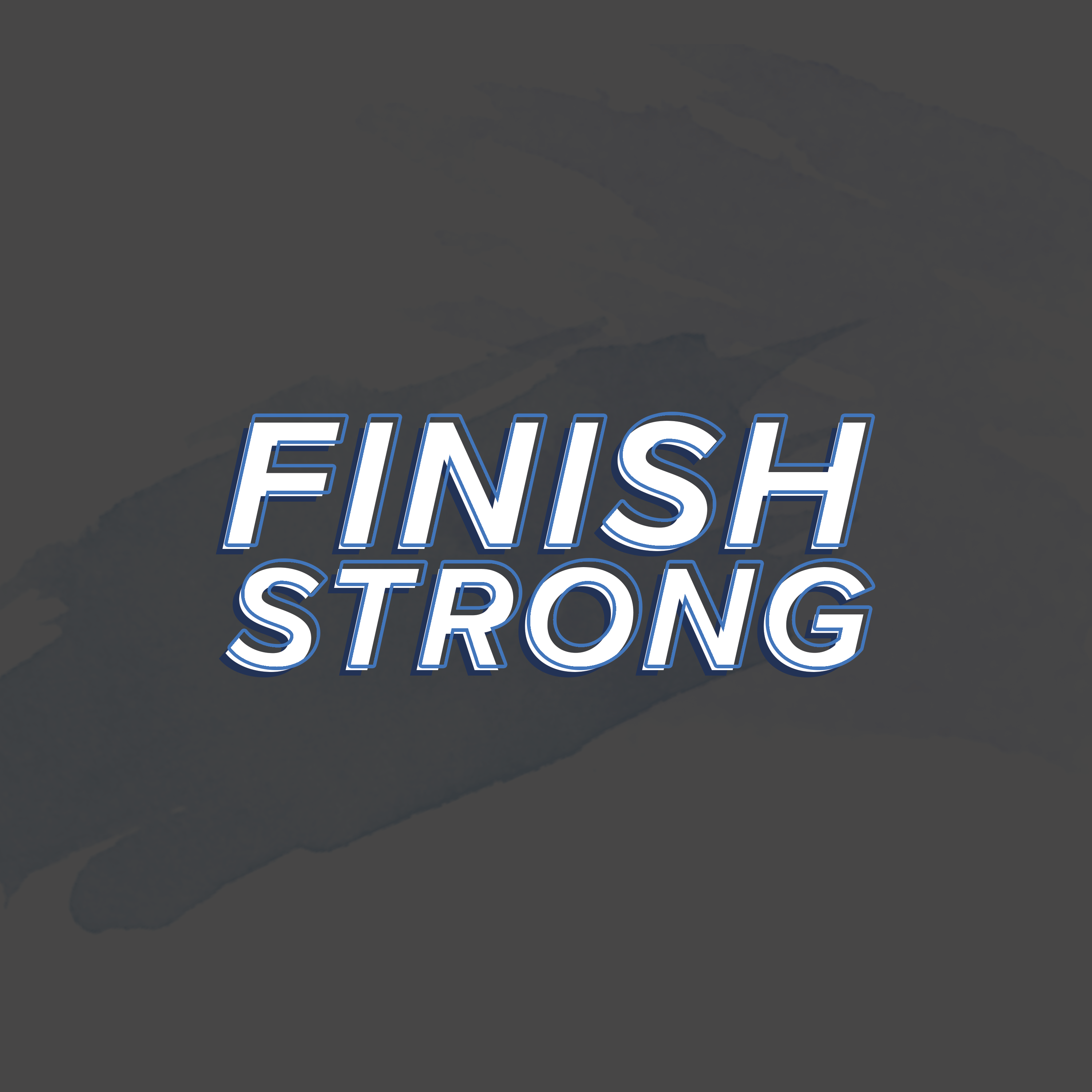 Monthly Mission: Finish Strong