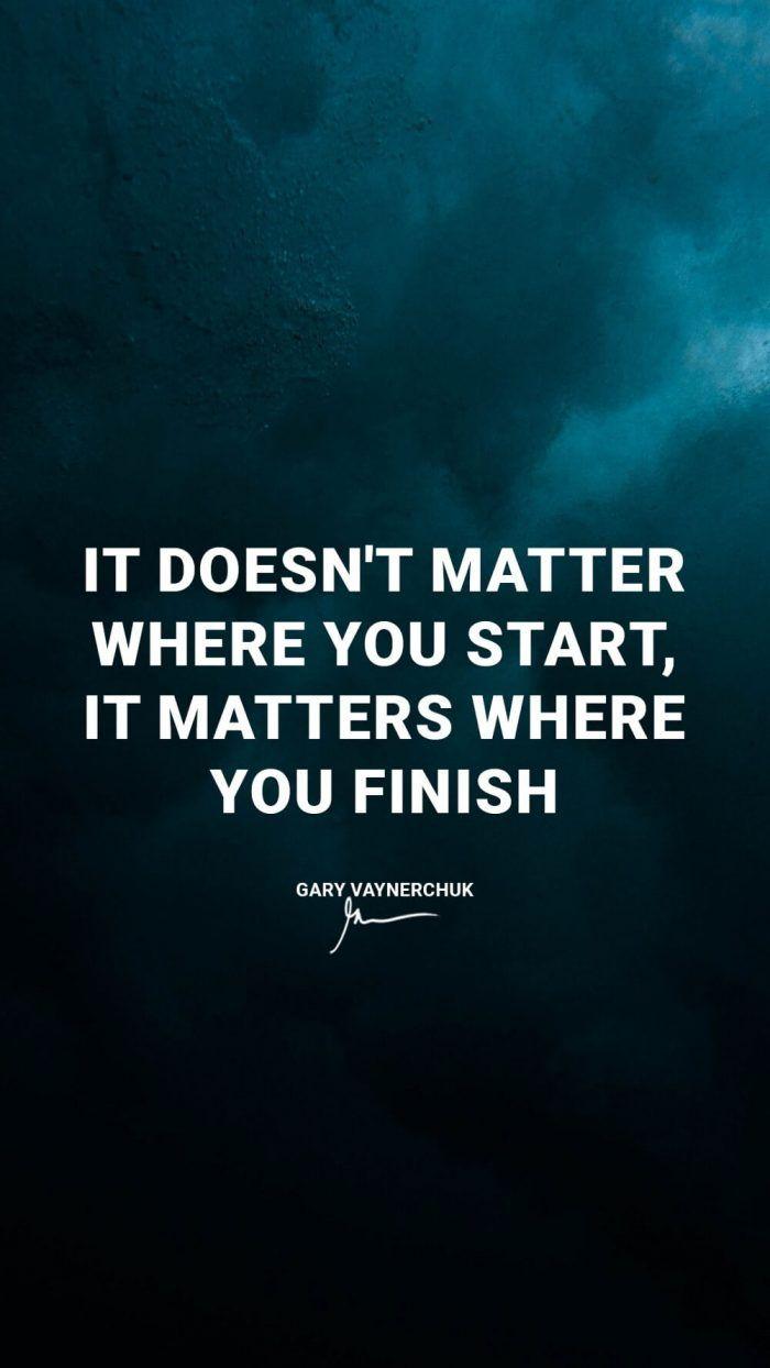 It doesn't matter where you start it matters where you finish
