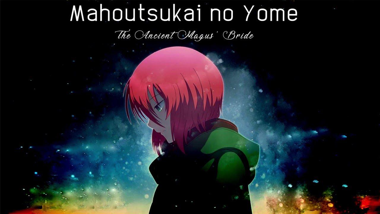 Mahoutsukai no Yome / The Ancient Magus' Bride