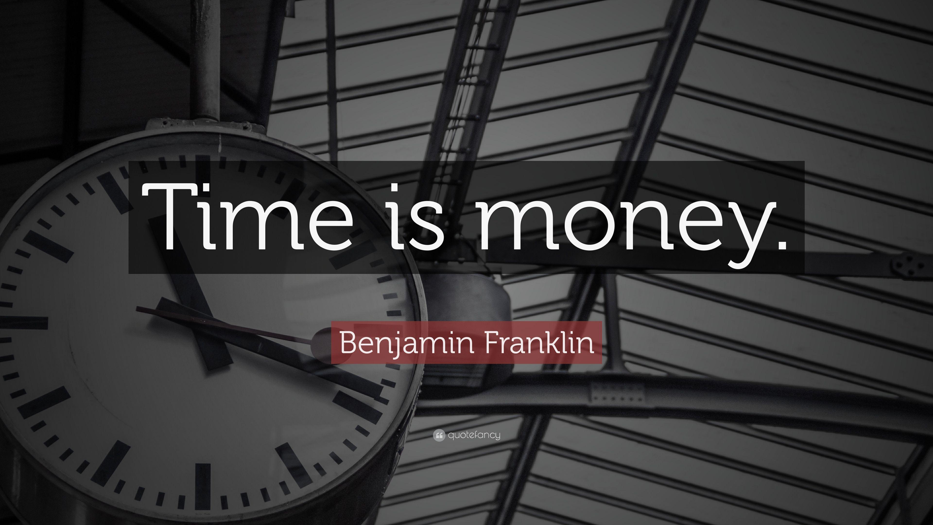 Benjamin Franklin Quote: “Time is money.” (12 wallpaper)