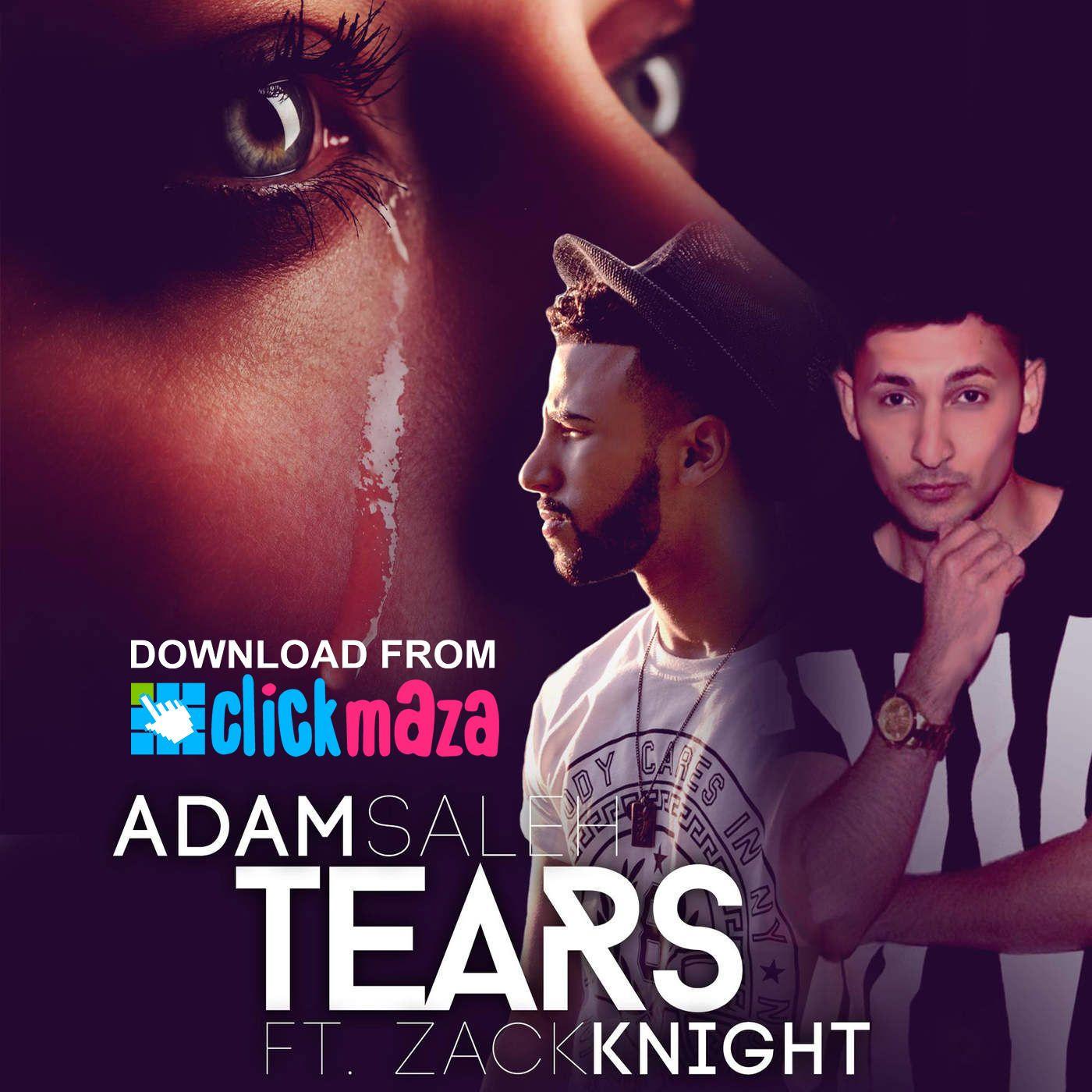Tears Saleh feat. Zack Knight - (Free Download Mp3 Song) 2015