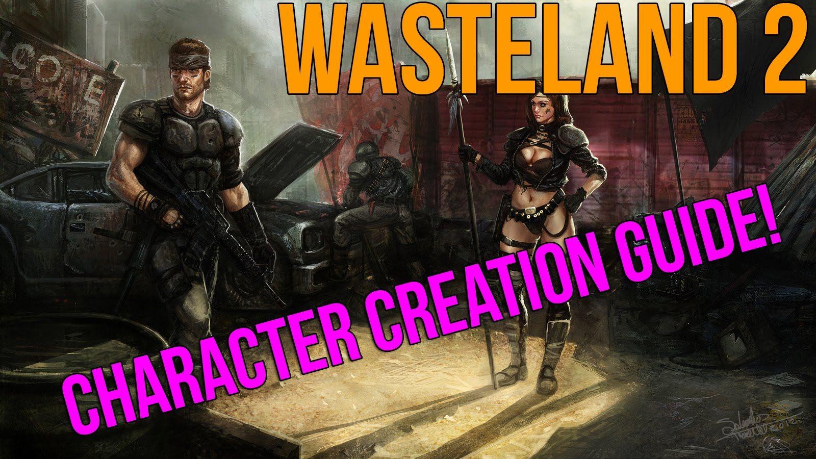 Wasteland 2: Character Creation Guide You Need To Know