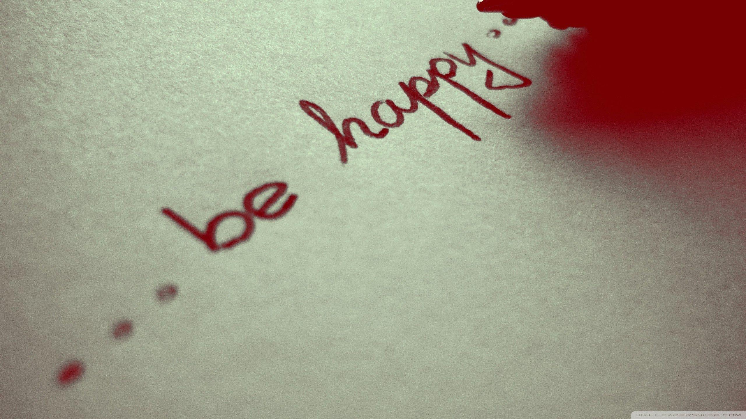 Be Happy ❤ 4K HD Desktop Wallpaper for 4K Ultra HD TV • Tablet