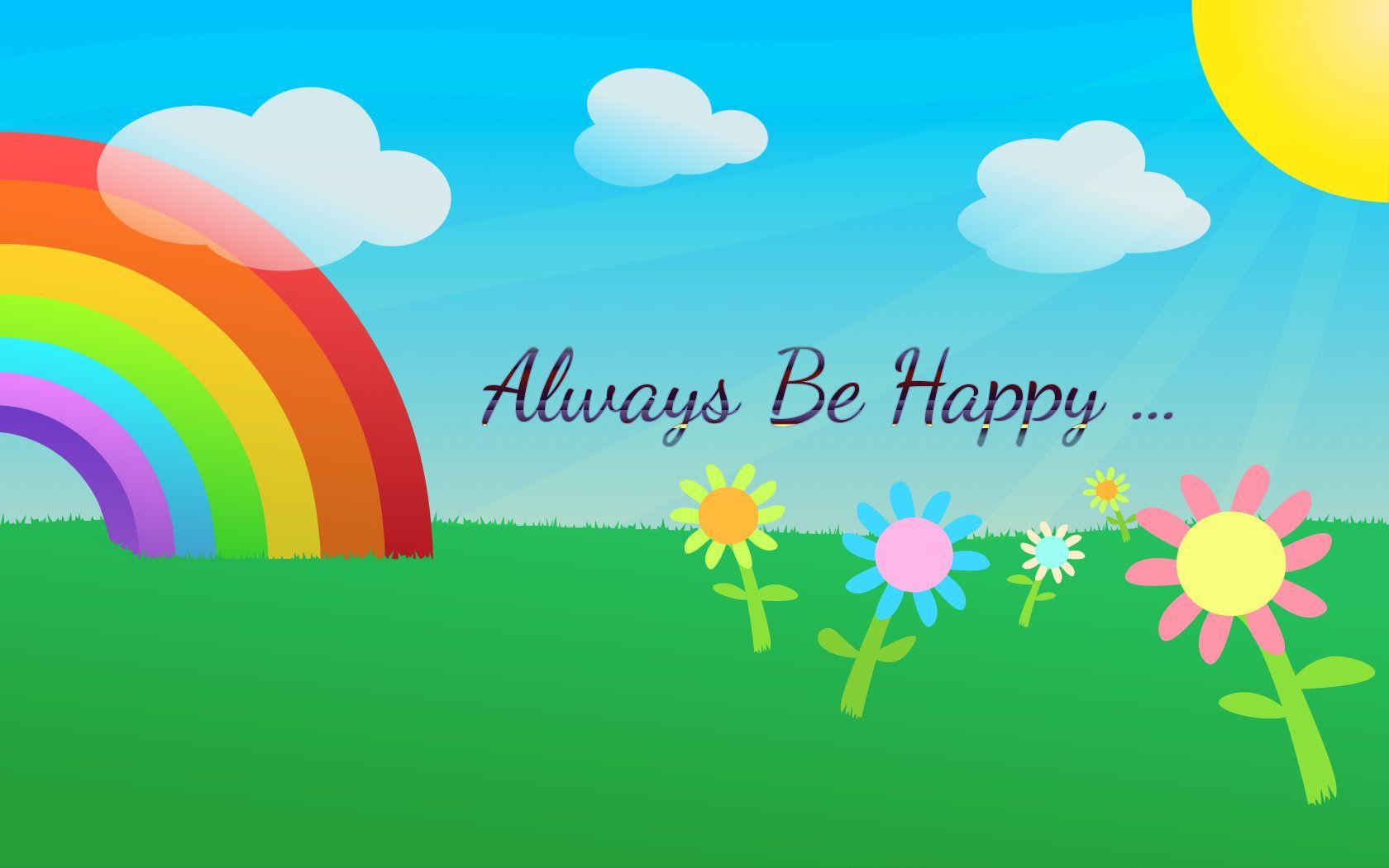 Download Always Be Happy HD Wallpaper For Desktop