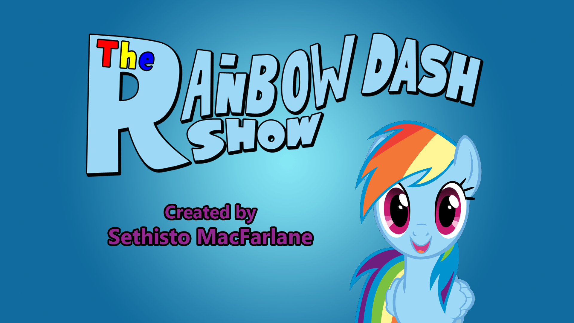 The Rainbow Dash show!. MLP Vortex. Rainbow dash