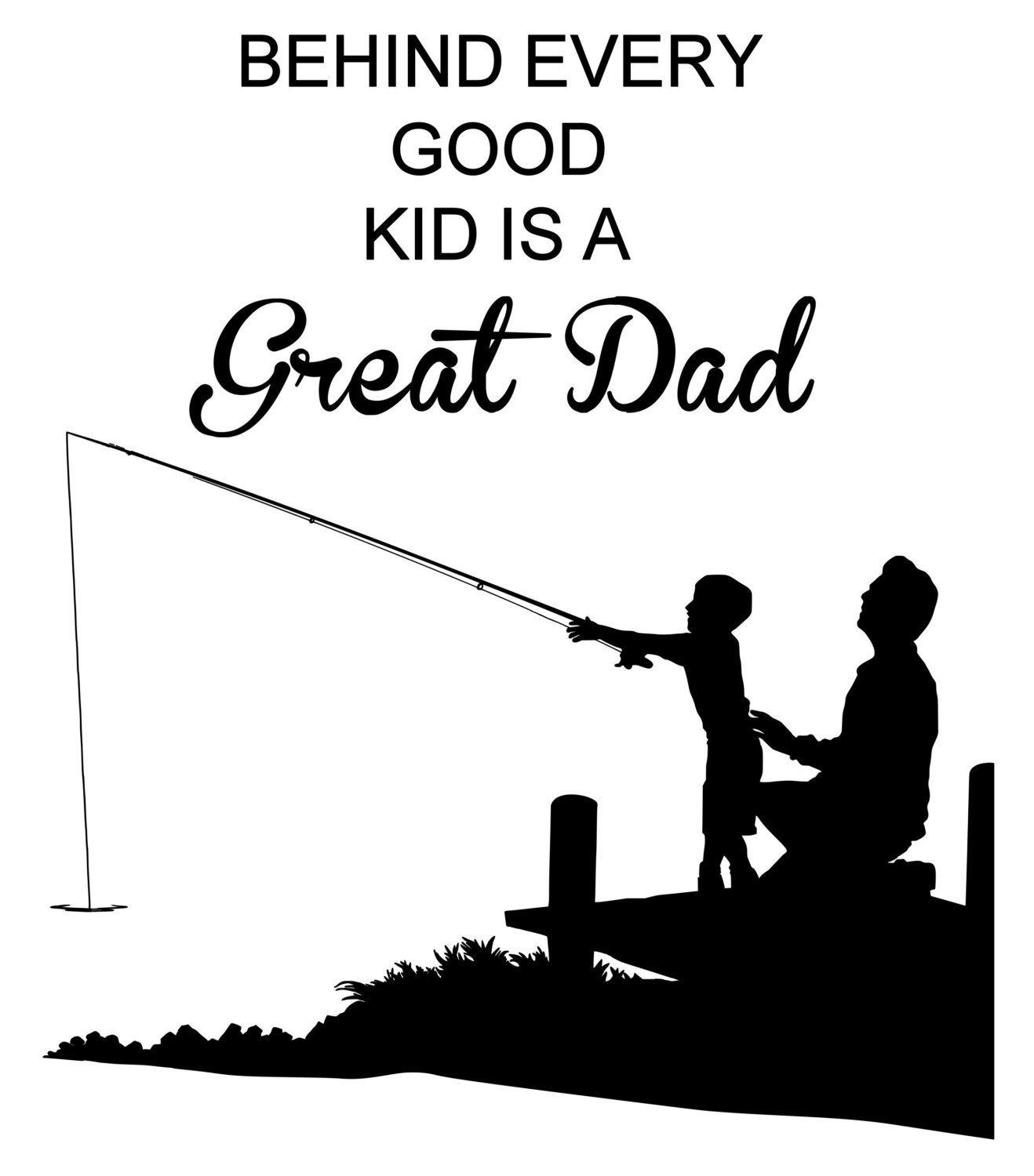 Fathers Day Quote , Dad Quote, Father and Child, Fishing, Quote