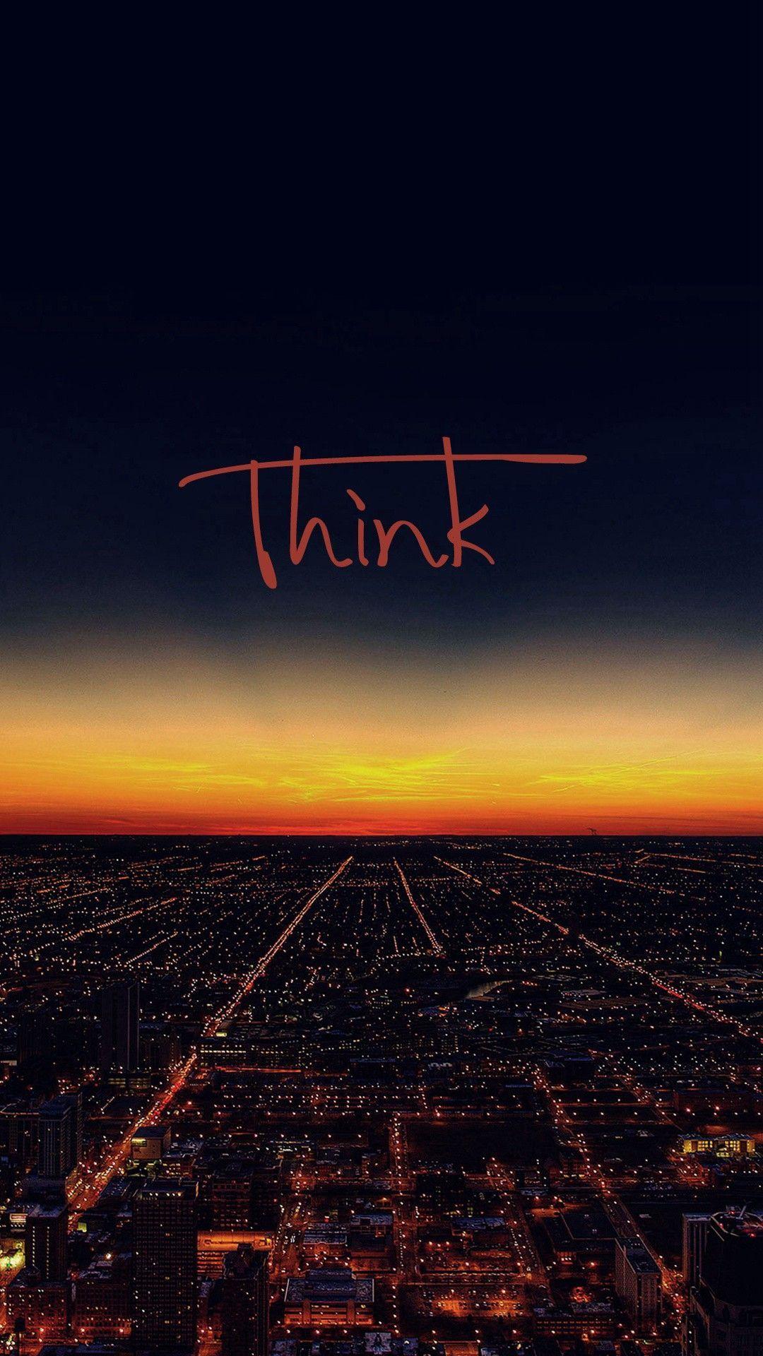 Think Wallpaper - [1080x1920]. Wallpaper for phone