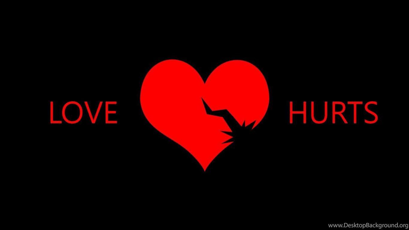 Wallpaper Love Hurt Desktop Background