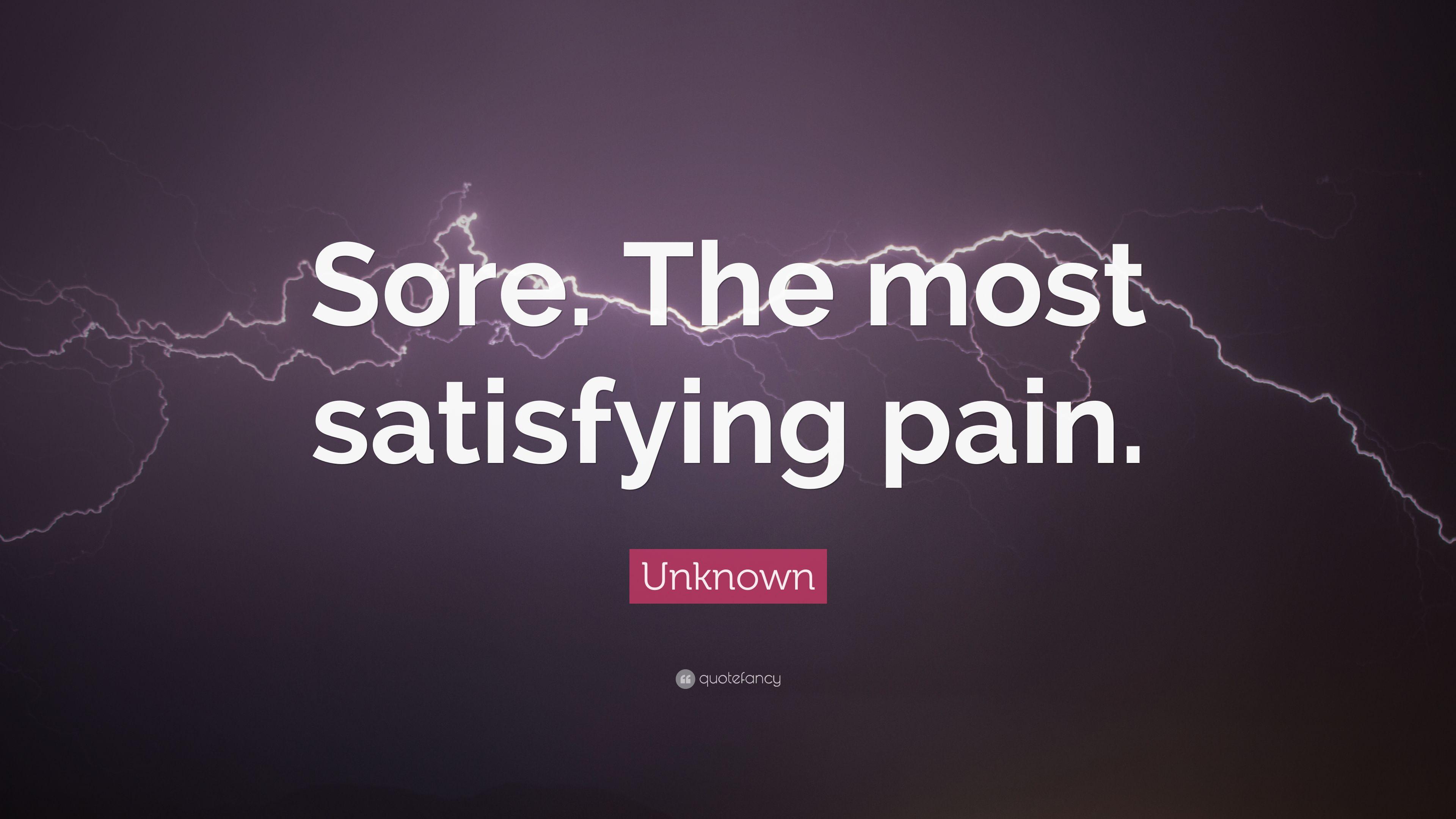 Unknown Quote: “Sore. The most satisfying pain.” 15 wallpaper