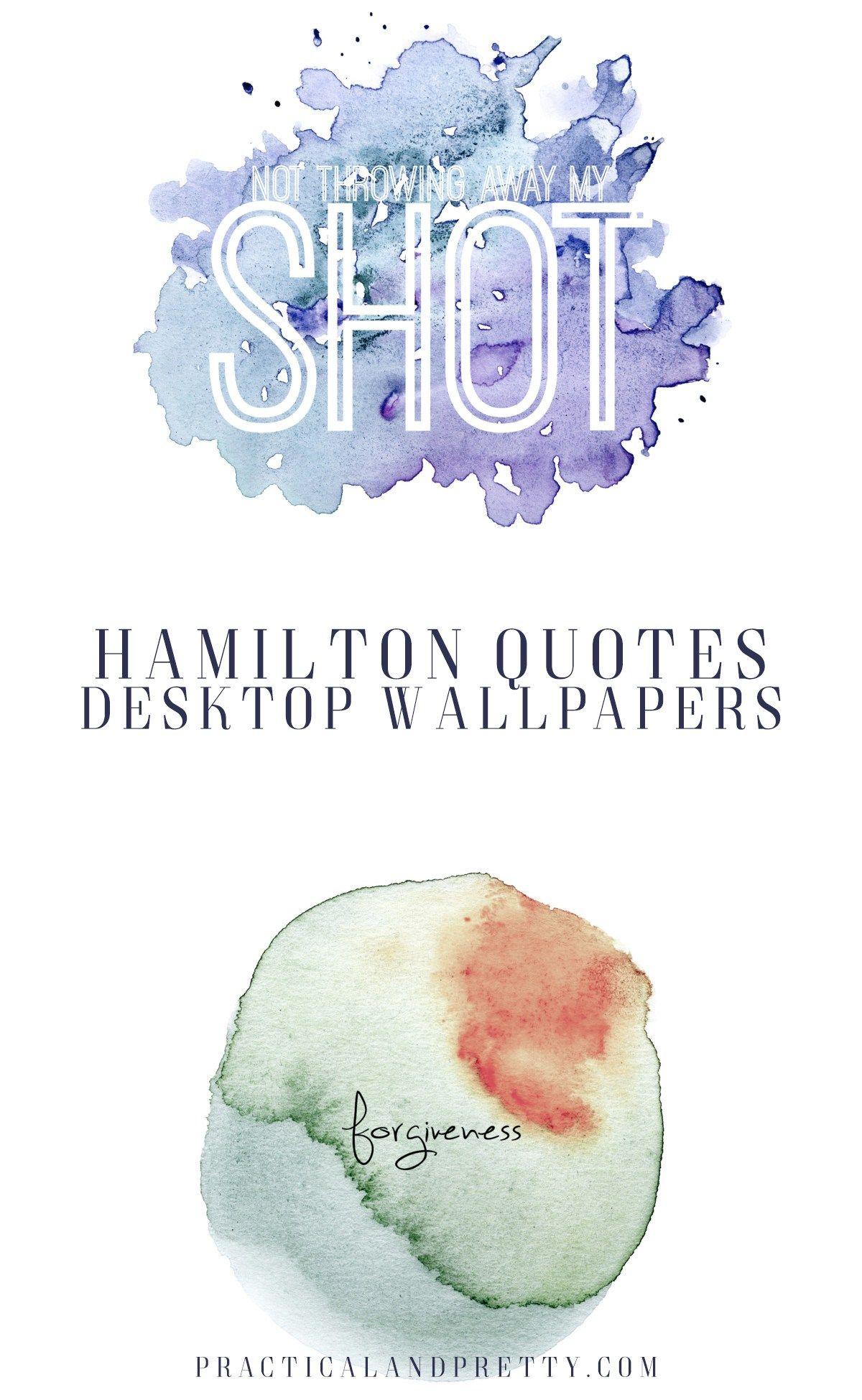 Hamilton Quote Wallpaper for Your Desktop and Pretty