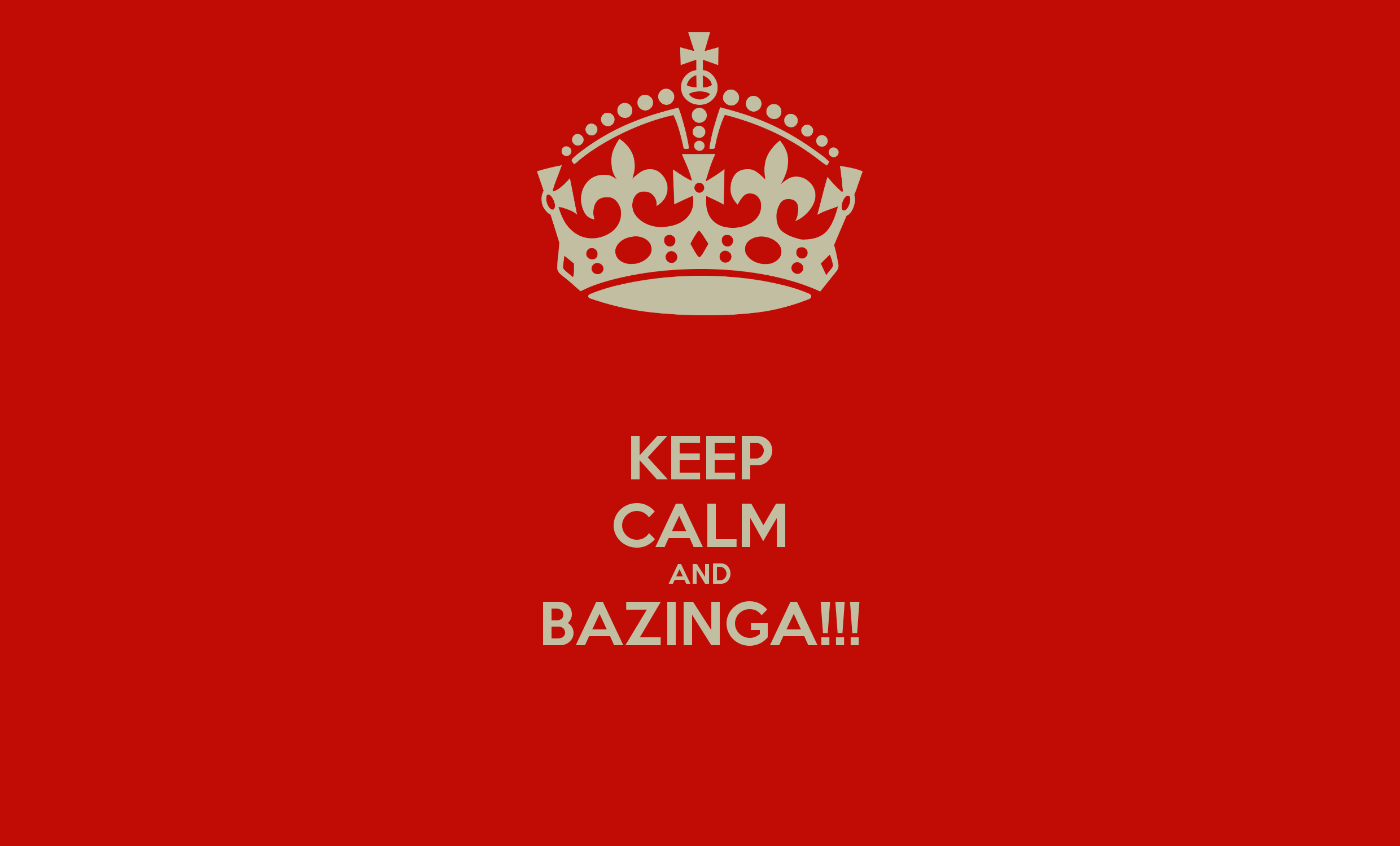 Keep Calm And Bazinga !!! HD Wallpaper. Background Image