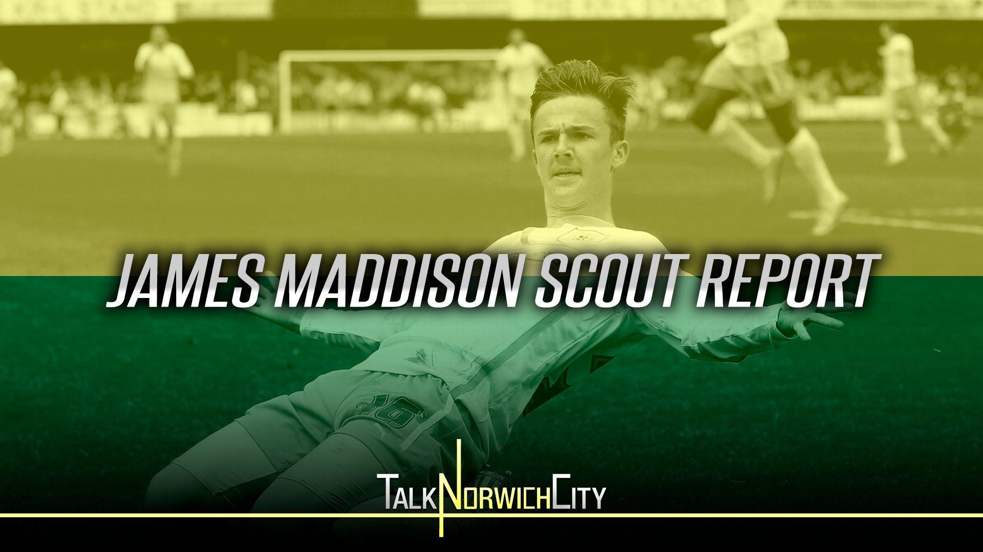 JAMES MADDISON SCOUT REPORT