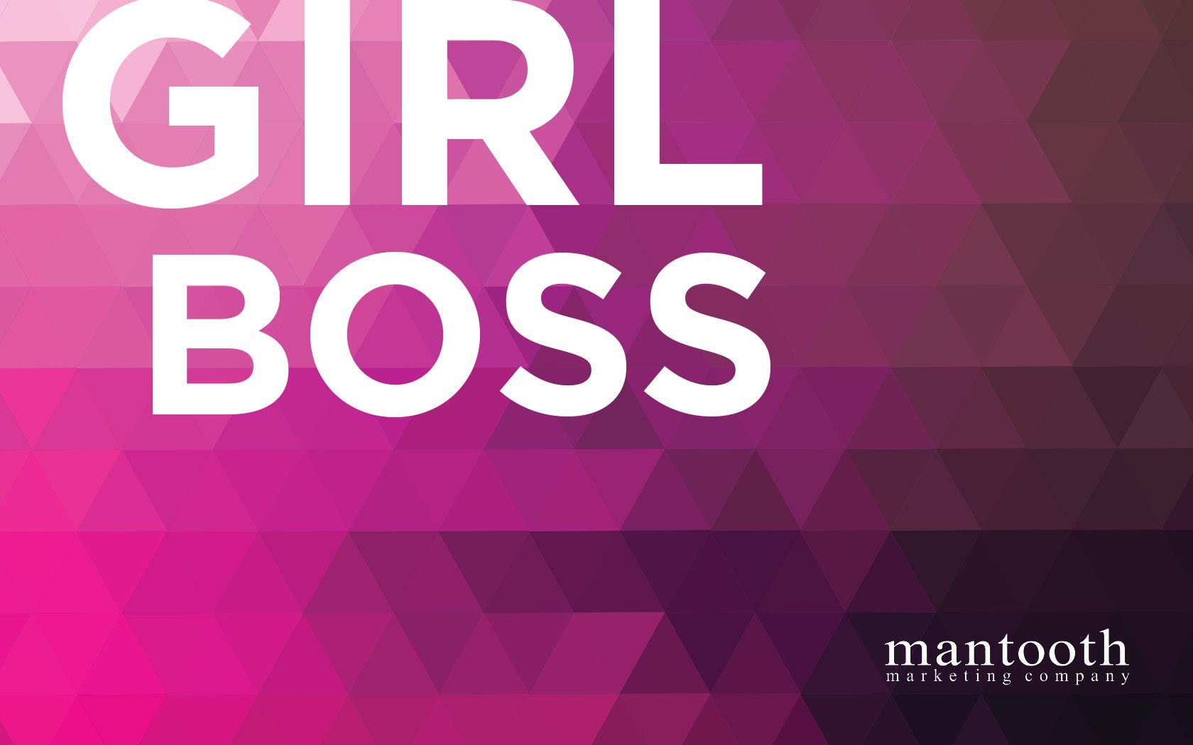 Girl Boss Desktop Wallpaper. Free Download Mantooth Marketing