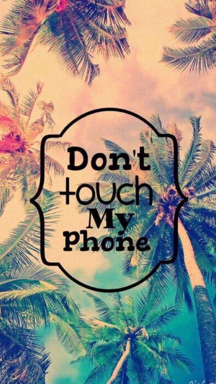 Dont Touch My Phone Wallpaper, Picture