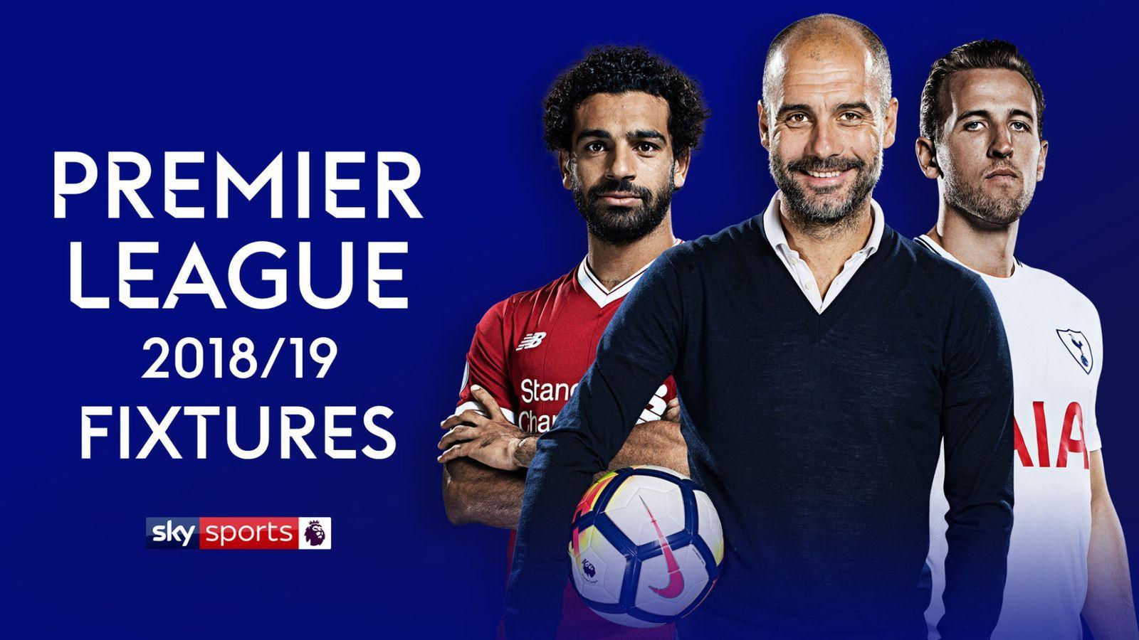 Premier League Fixtures 2018 19: Arsenal Host Manchester City