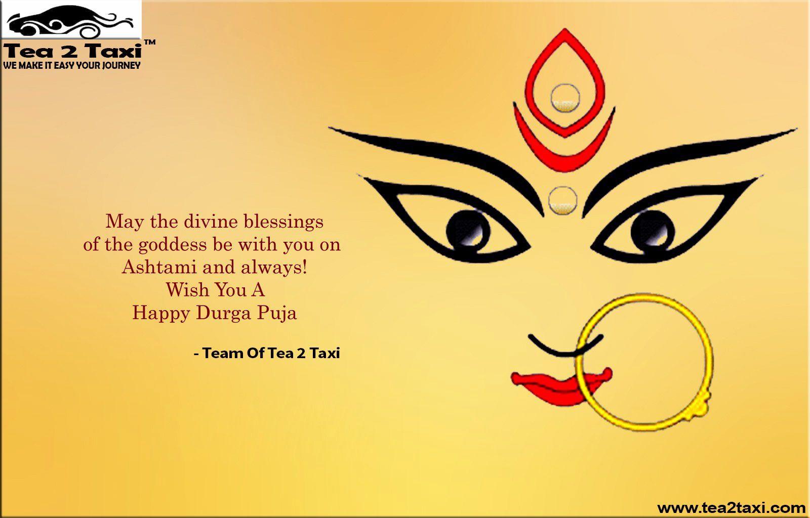 Happy Durga Puja .!!! Team Tea 2 Taxi .!!. Tea