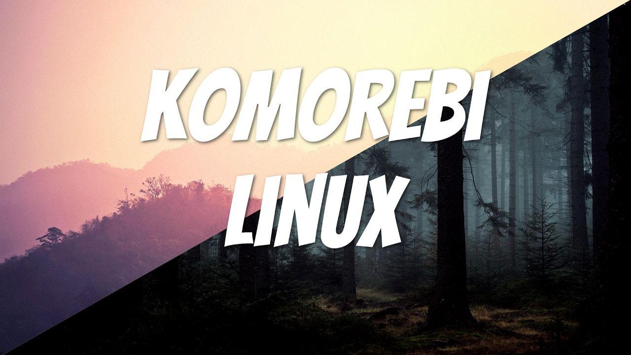 Komorebi Wallpaper Manager for Linux