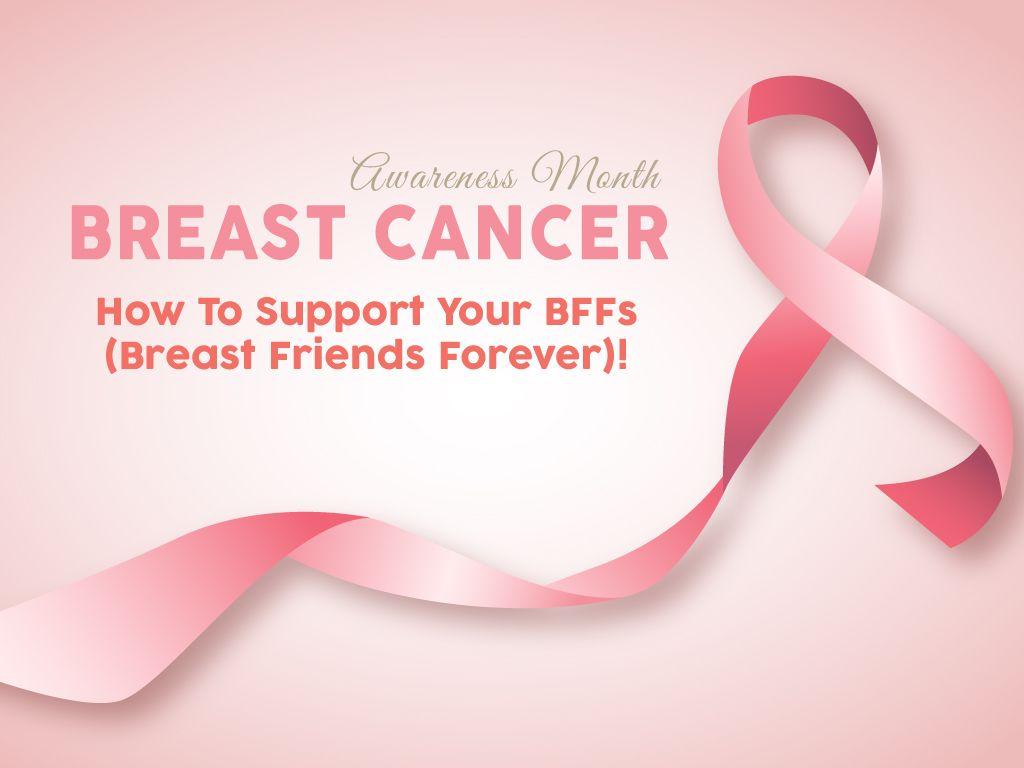 Breast Cancer Awareness Month: How To Support Your BFFs Breast
