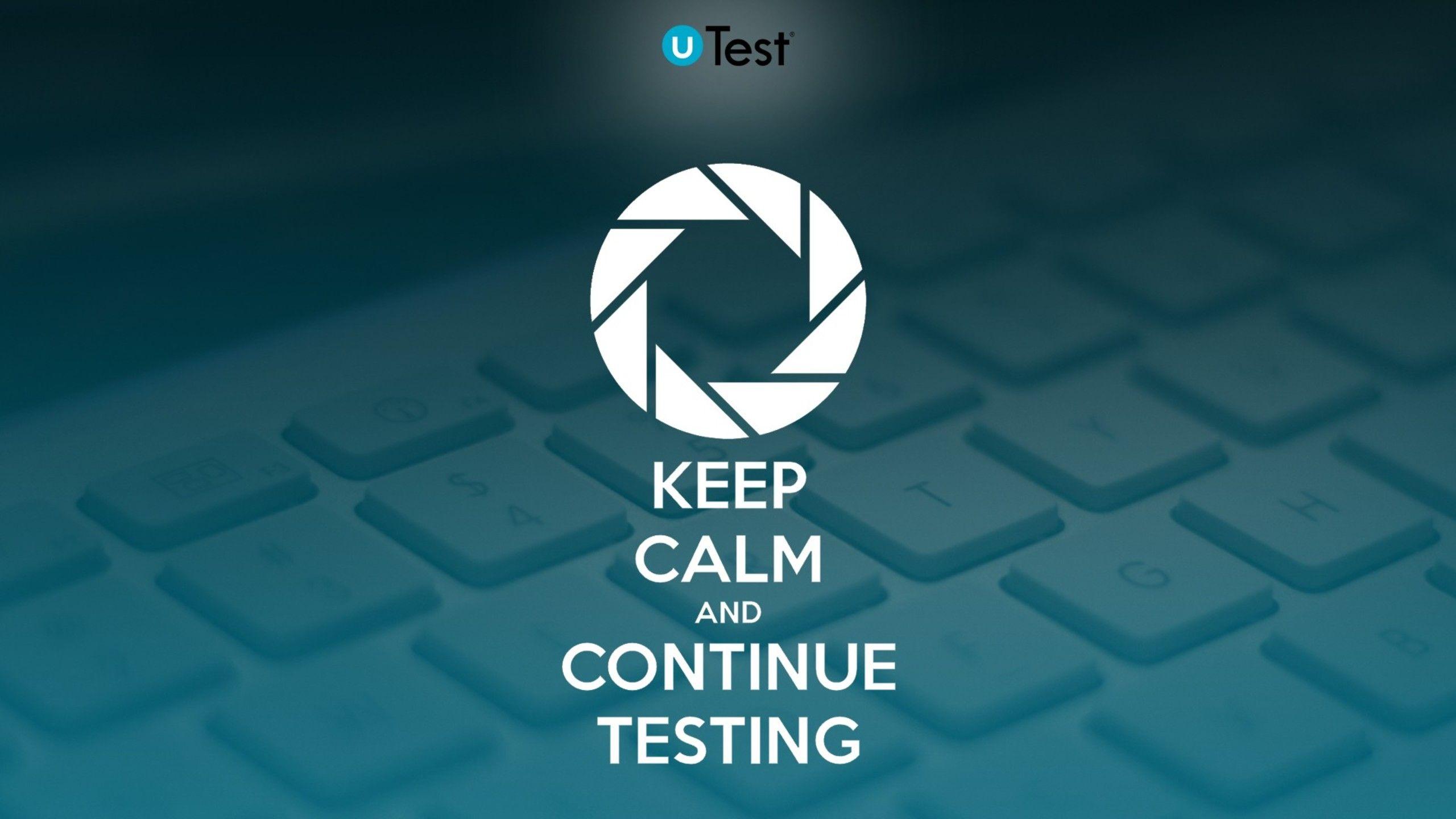 Keep Calm And Continue Testing 1440P Resolution HD 4k