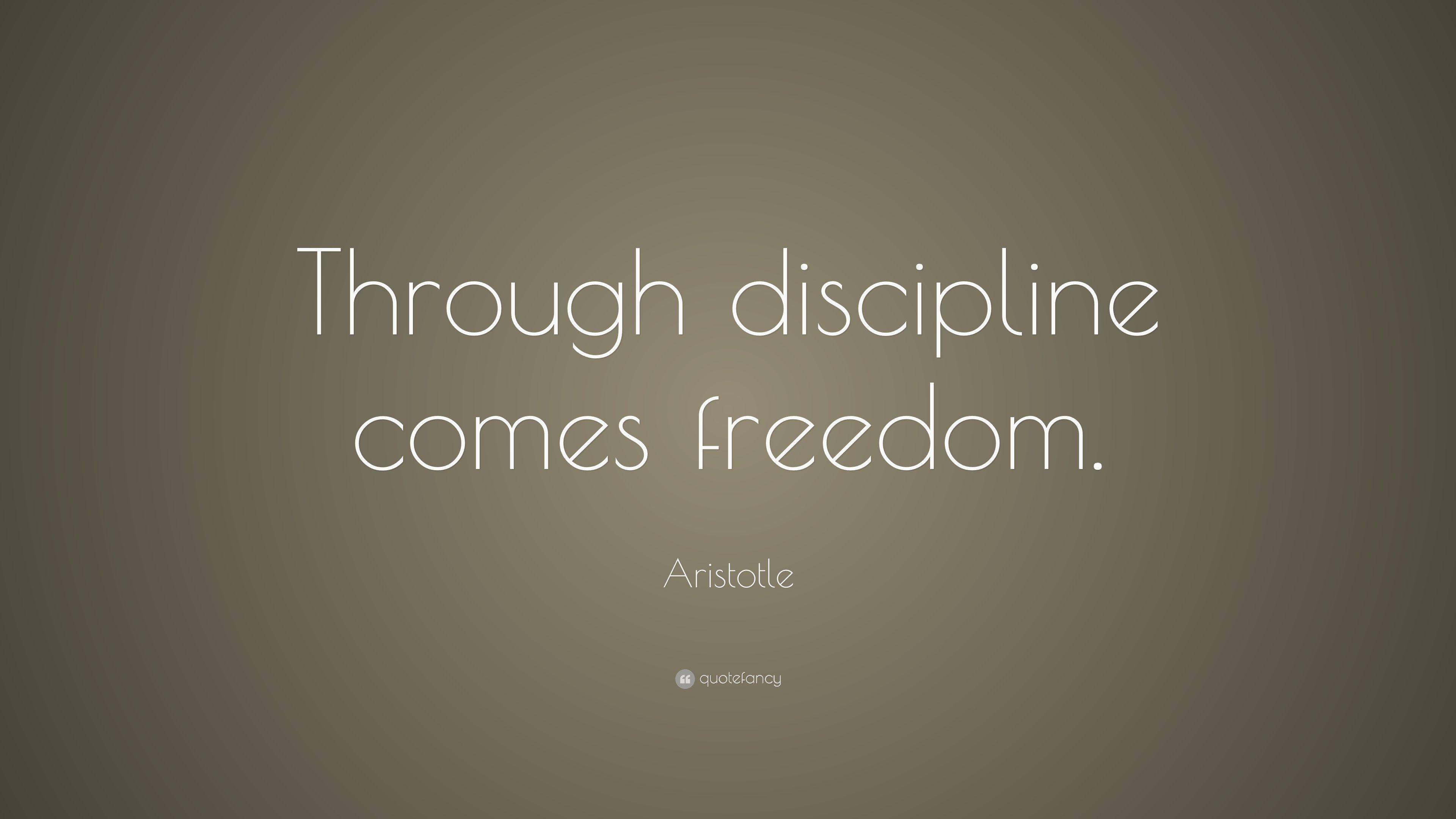 Aristotle Quote: “Through discipline comes freedom.” 33 wallpaper
