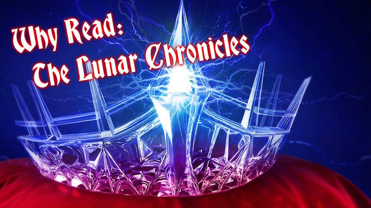 Why Read: The Lunar Chronicles