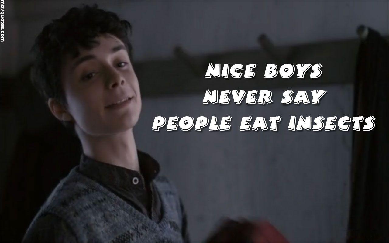 Nice boys never say people eat insects Quotes Wallpaper