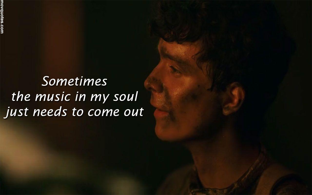 Sometimes the music in my soul just needs to come out Quotes