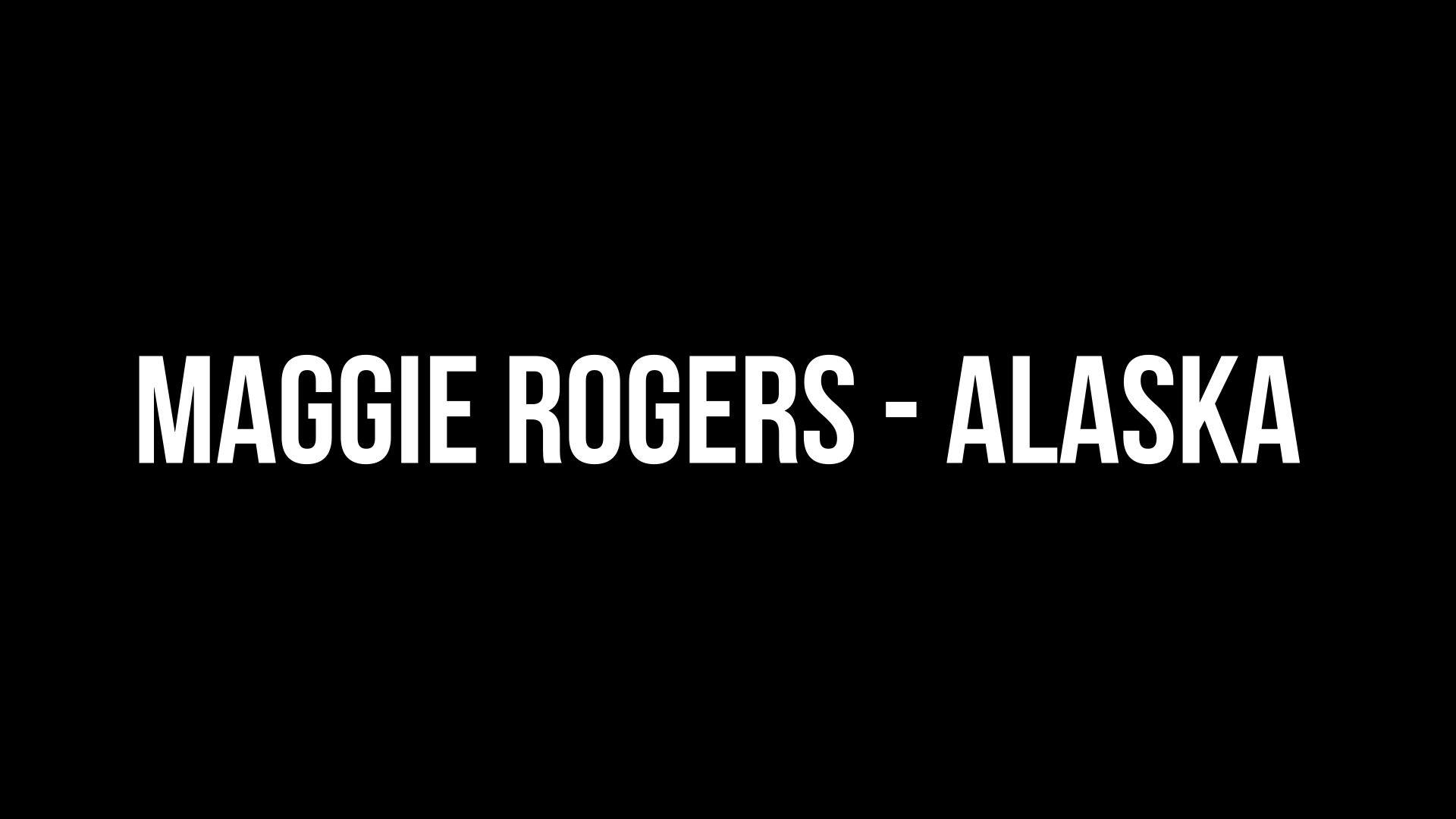 Maggie Rogers [LYRICS]