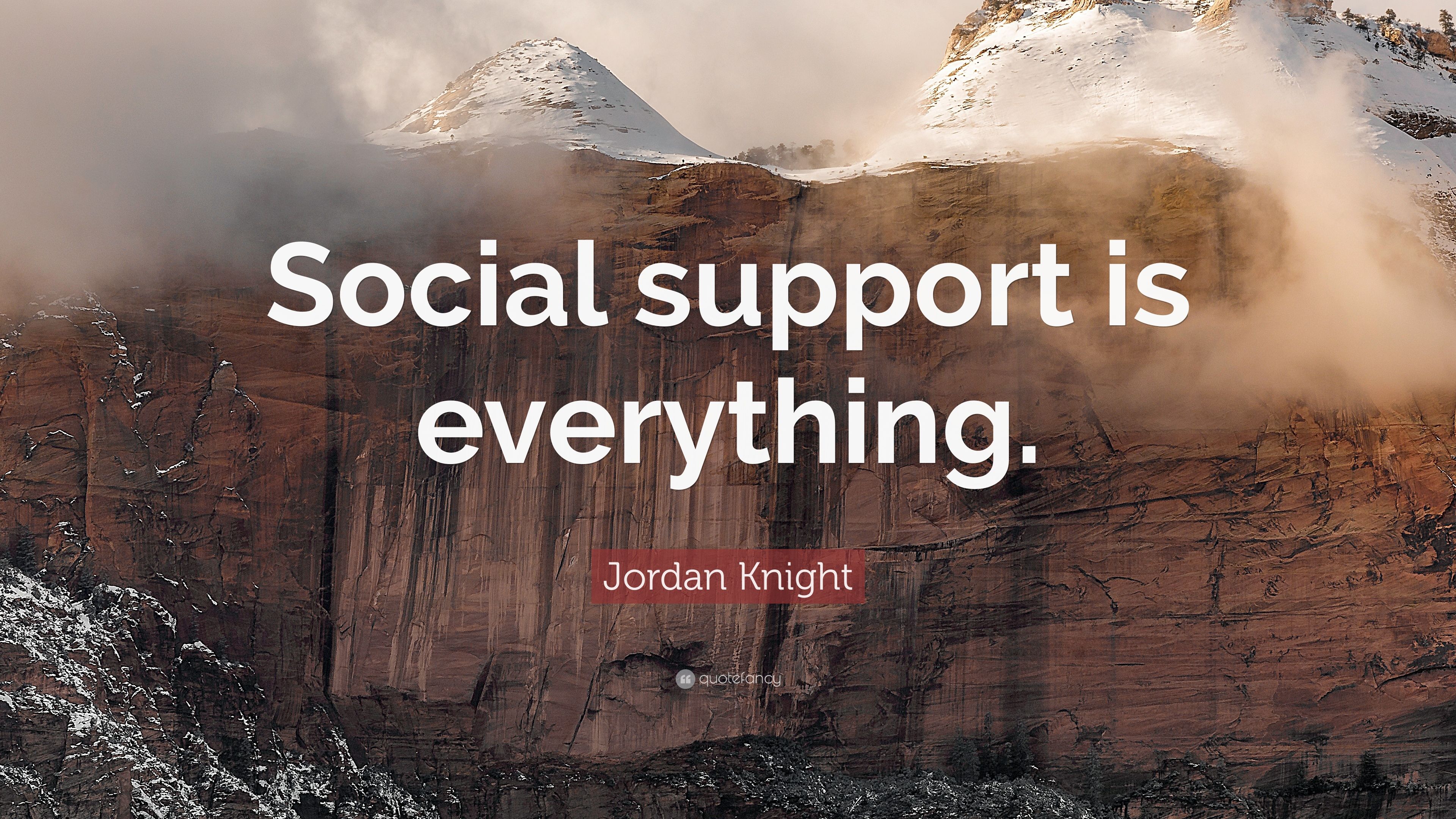 Jordan Knight Quote: “Social support is everything.” 10 wallpaper
