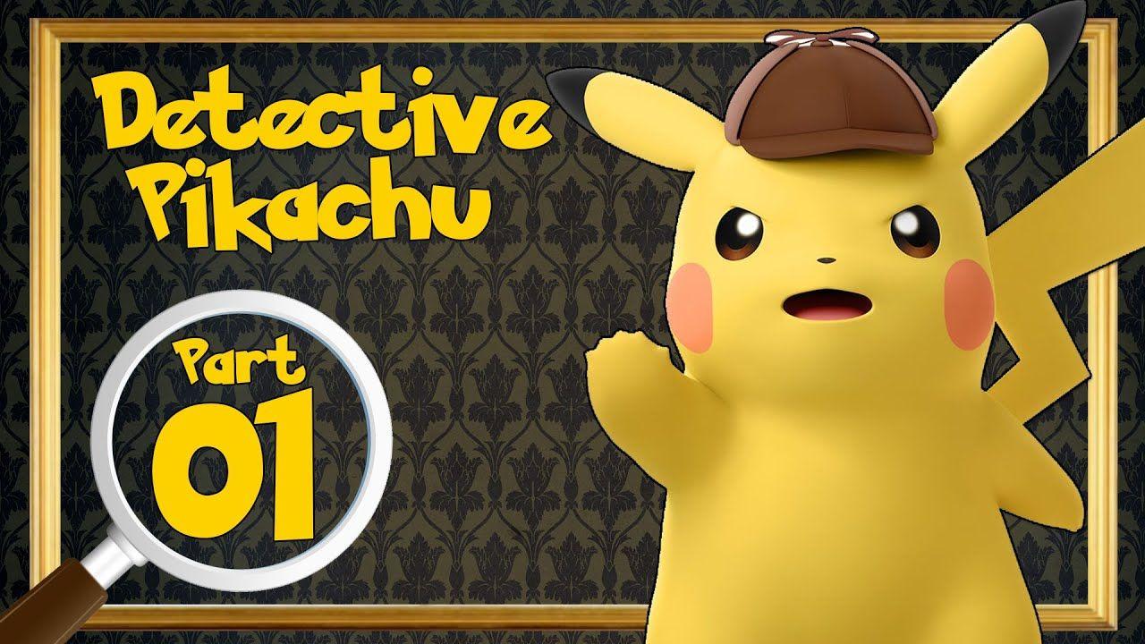 Great Detective Pikachu Birth Of A New Duo 1. Part 1
