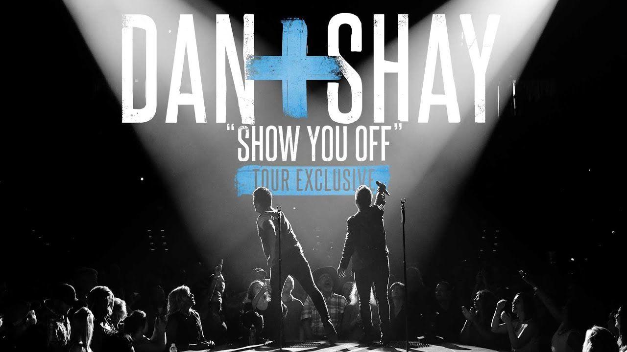 Dan + Shay You Off (Tour Exclusive)