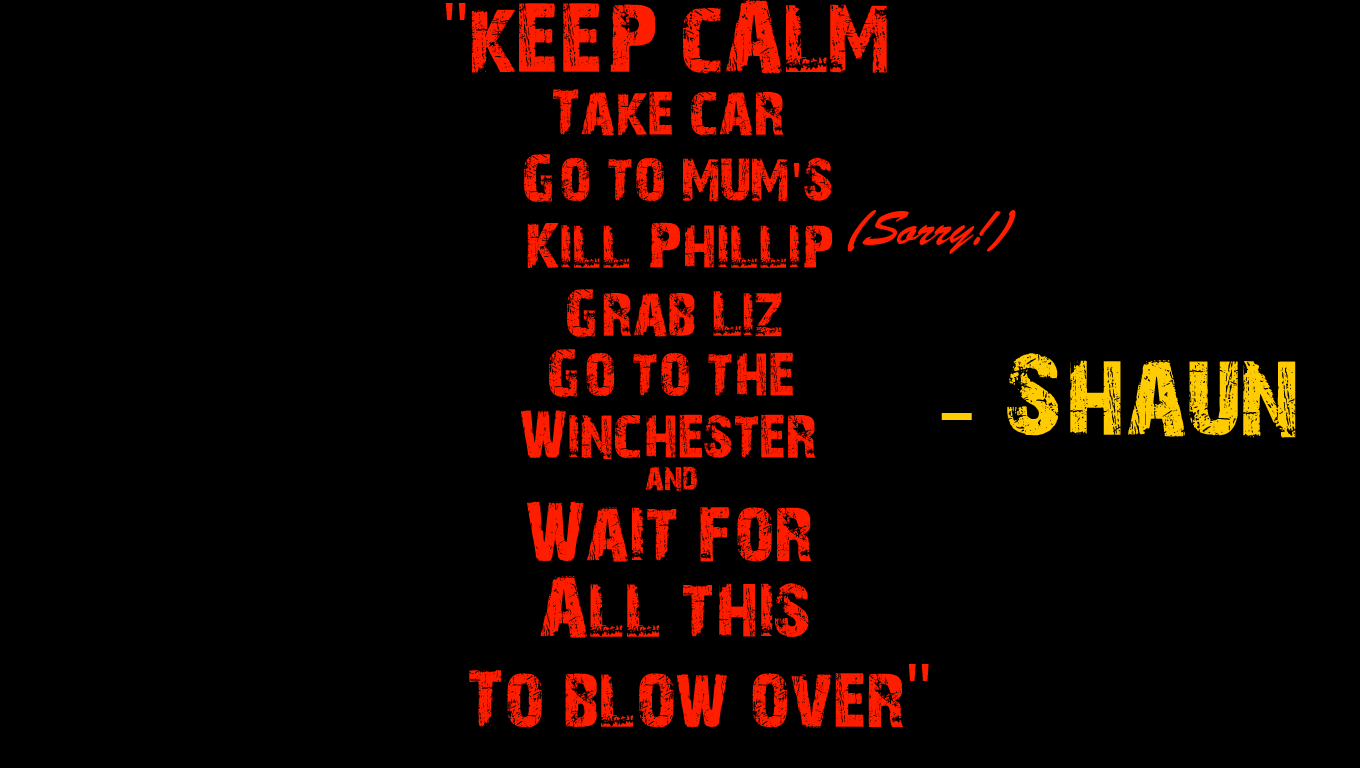 Shaun of the Dead quote background [1360x768] Constructive criticism