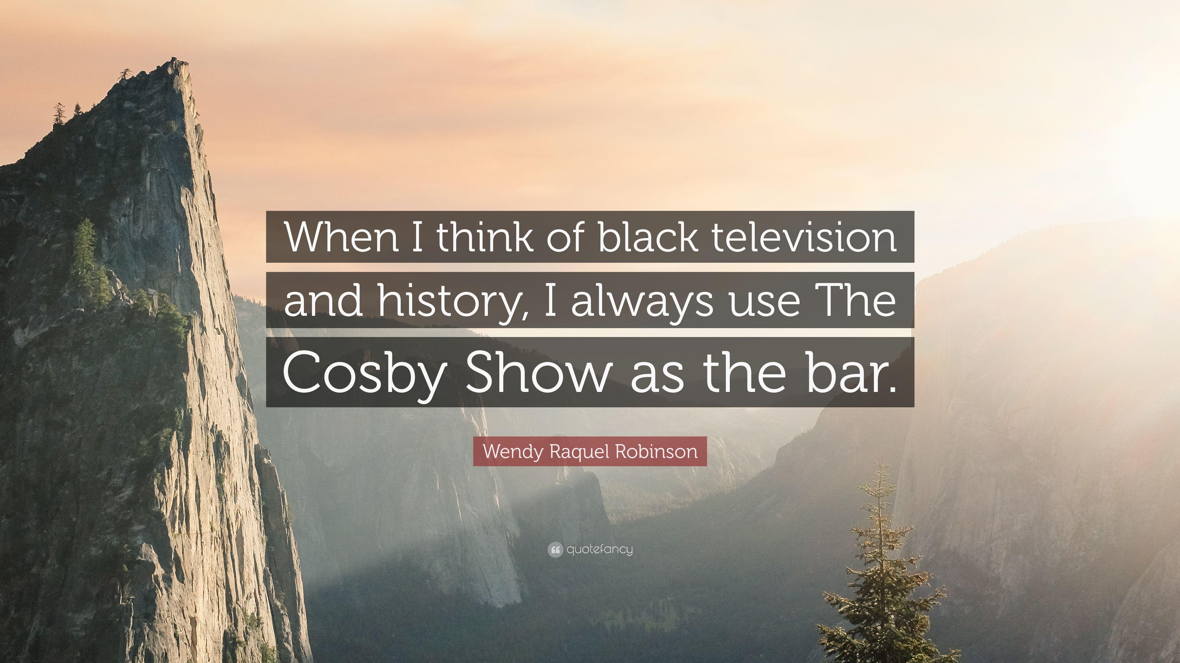 Wendy Raquel Robinson Quote: “When I think of black television