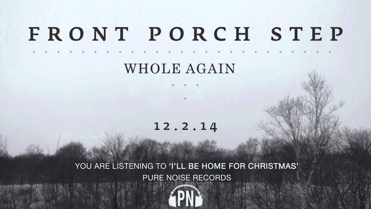 Front Porch Step I'll Be Home For Christmas