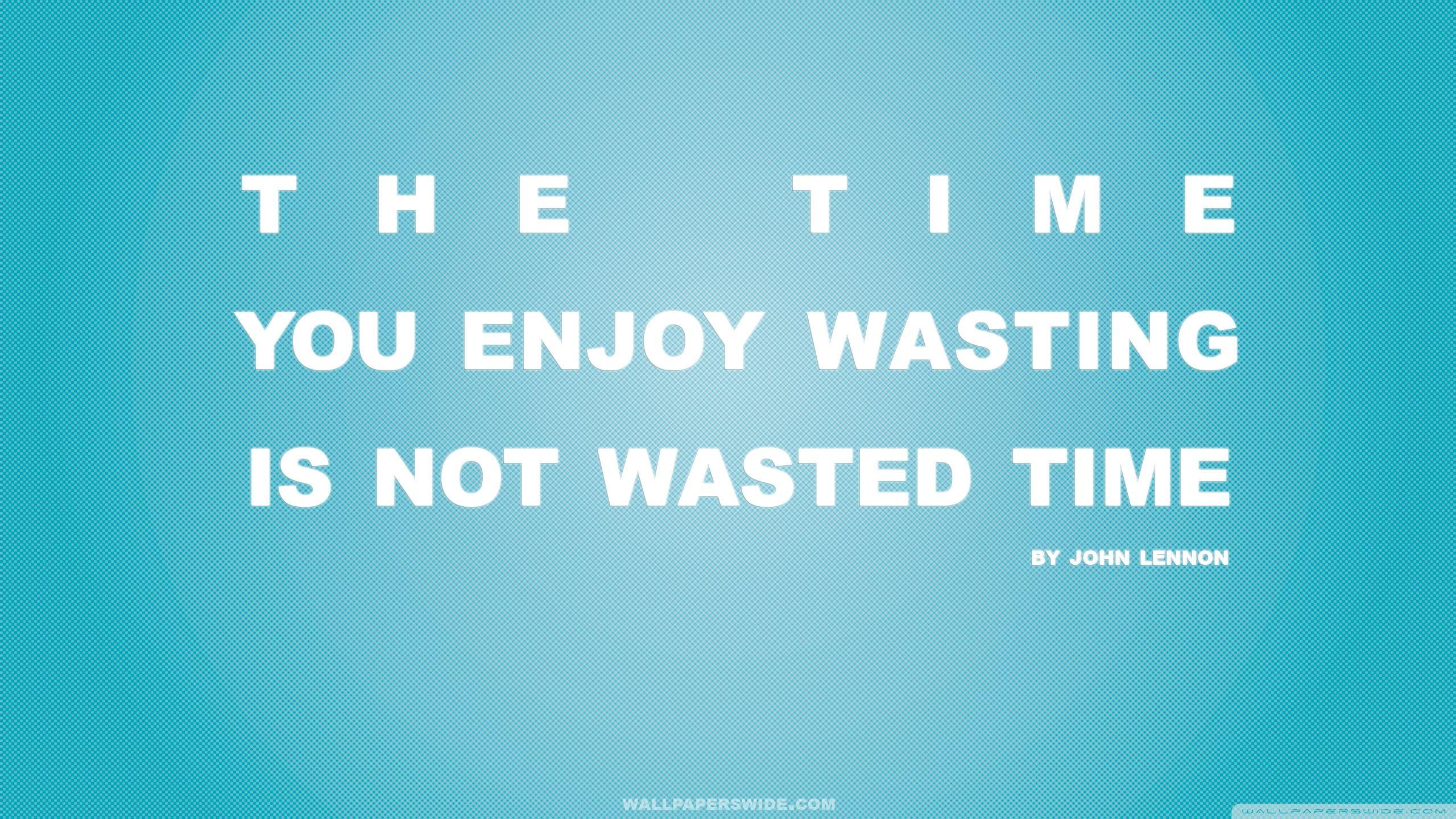 Time You Enjoy Wasting is Not Wasted Time Quote Retro Blue V1